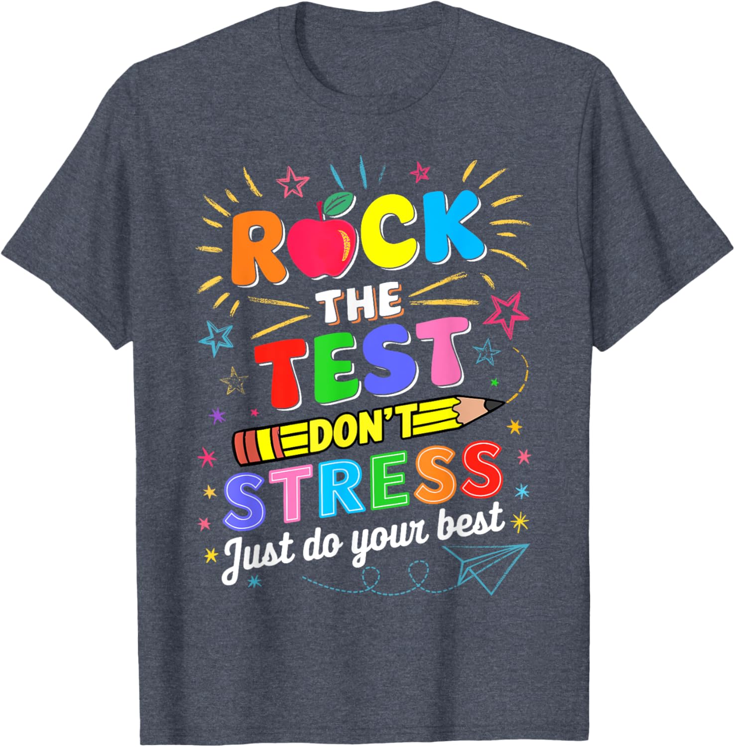 Rock The Test Dont Stress Just Do Your Best Test Testing Day T-Shirt
