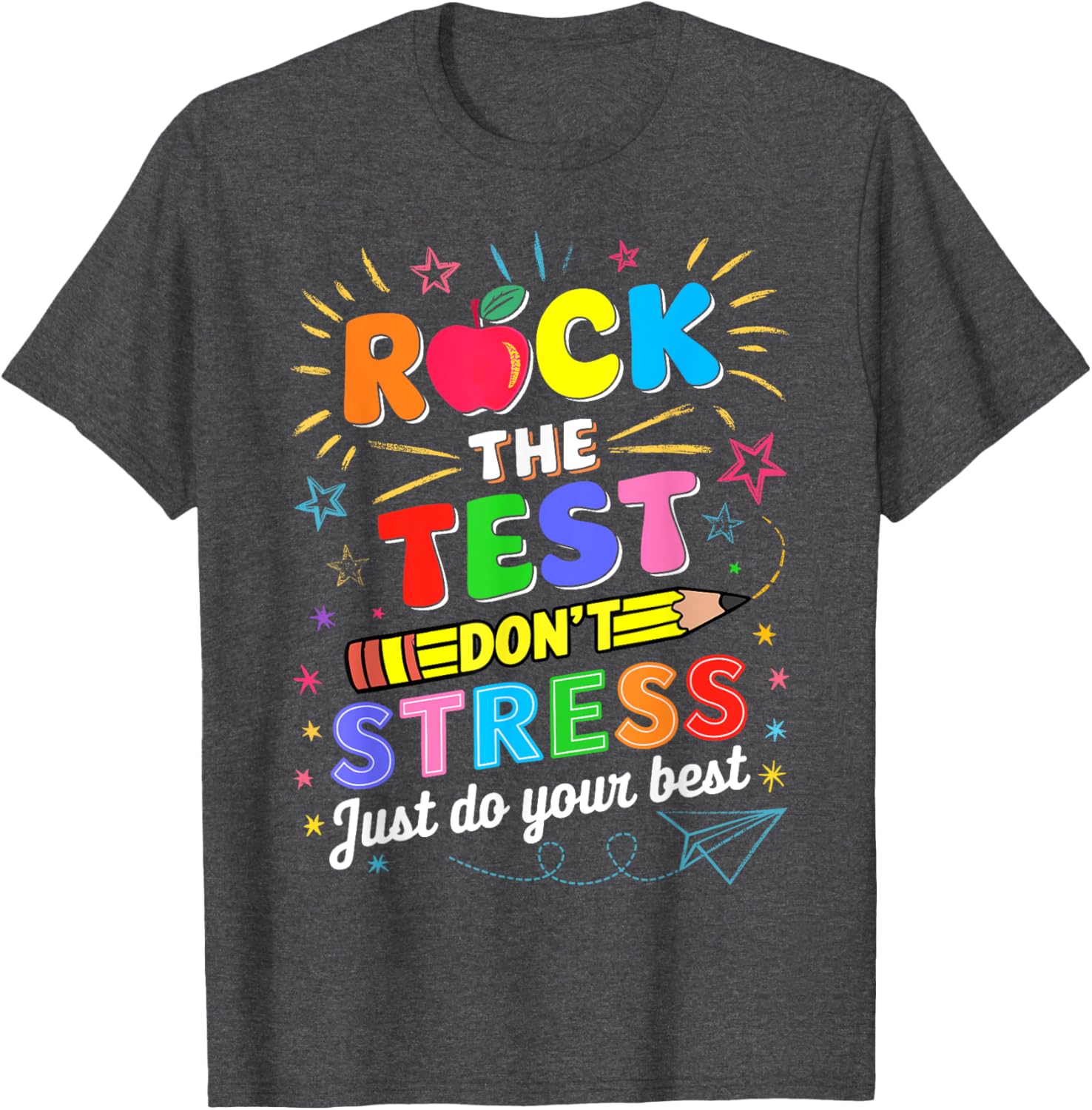 Rock The Test Dont Stress Just Do Your Best Test Testing Day T-Shirt