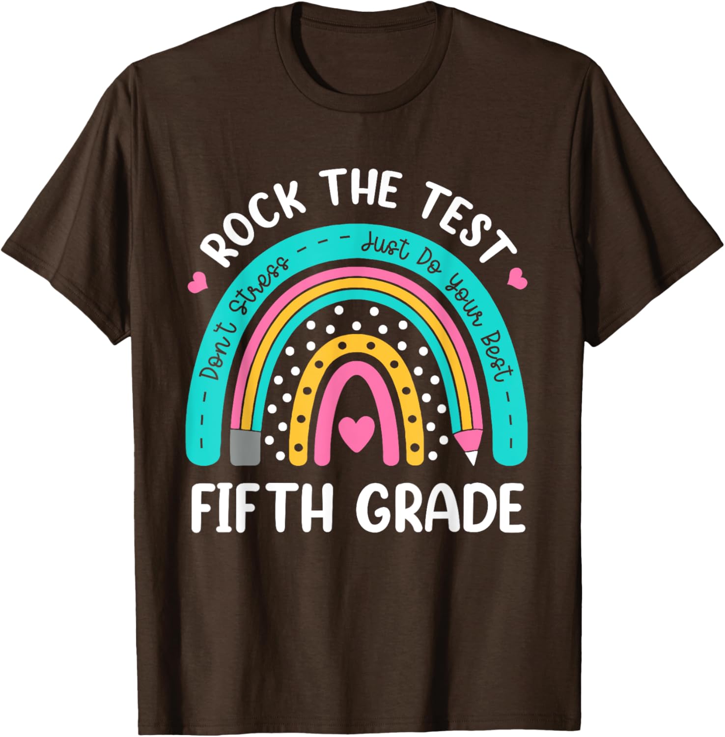 Rock The Test Fifth Grade Rainbow Test Day Teacher Student T-Shirt