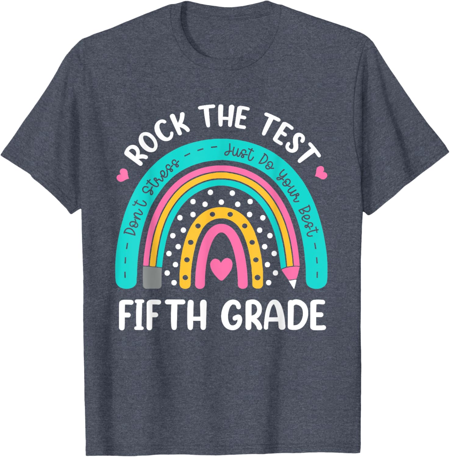 Rock The Test Fifth Grade Rainbow Test Day Teacher Student T-Shirt