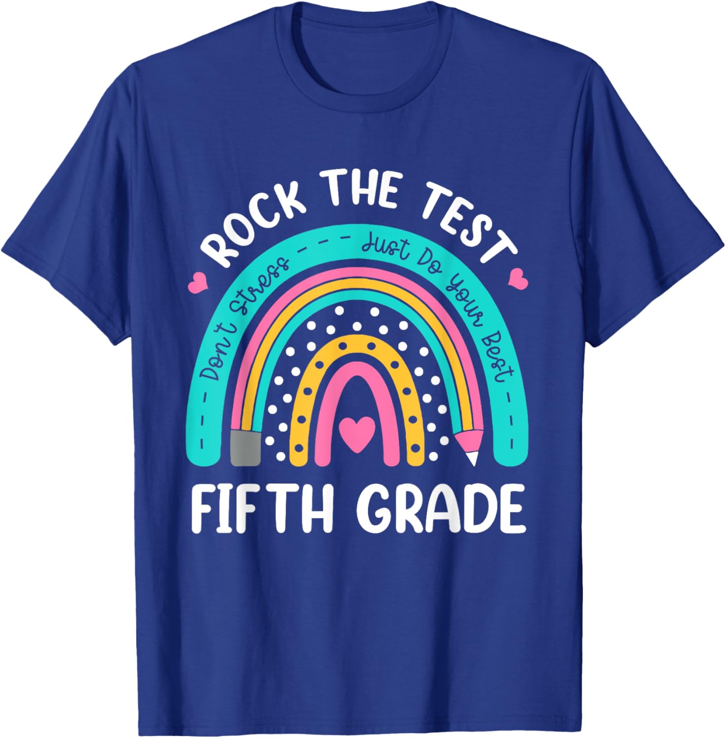 Rock The Test Fifth Grade Rainbow Test Day Teacher Student T-Shirt