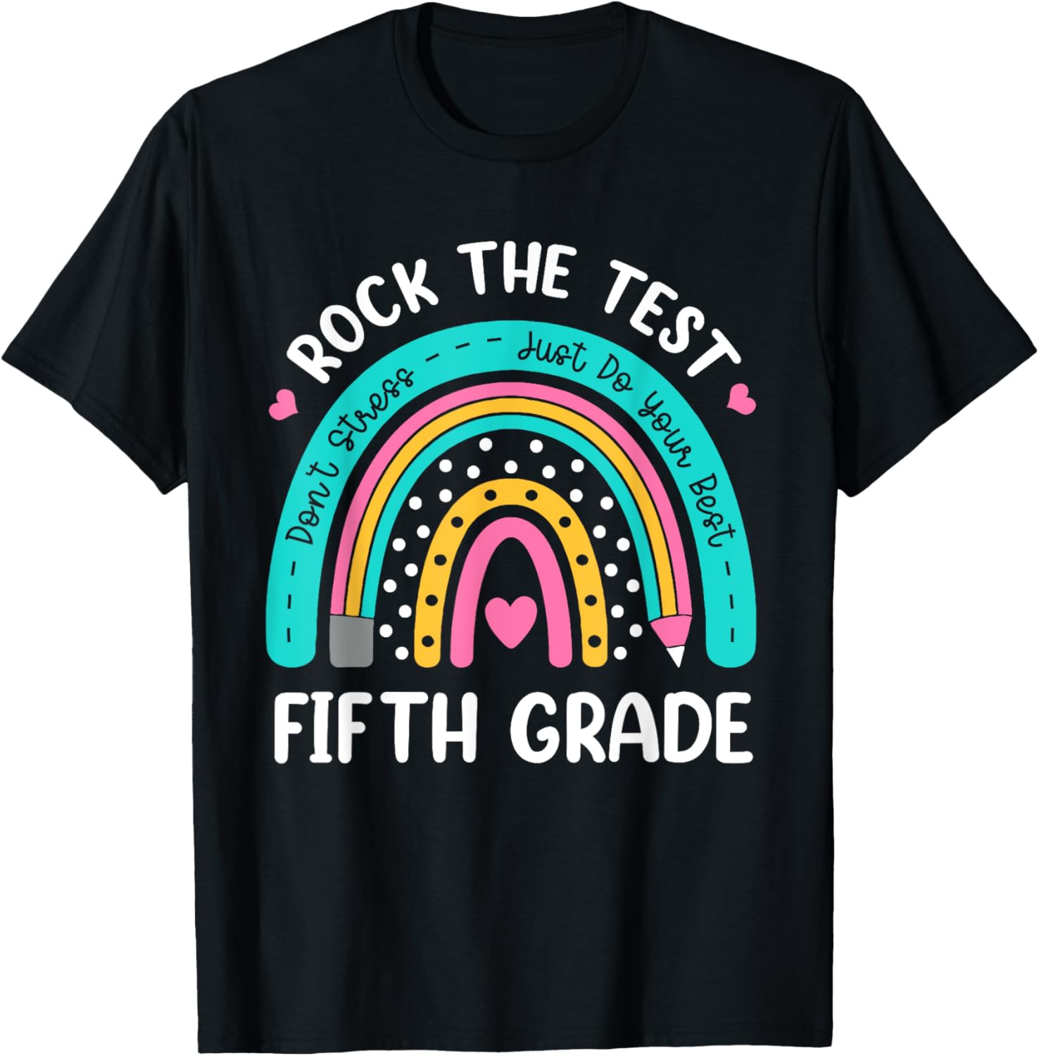 Rock The Test Fifth Grade Rainbow Test Day Teacher Student T-Shirt