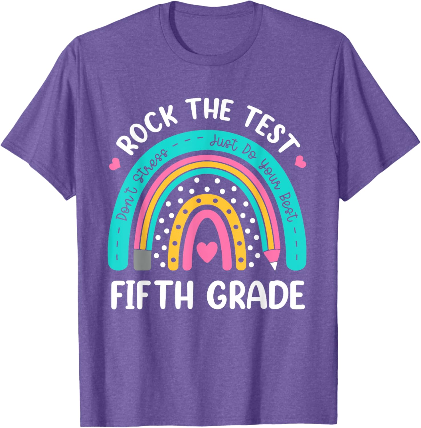 Rock The Test Fifth Grade Rainbow Test Day Teacher Student T-Shirt