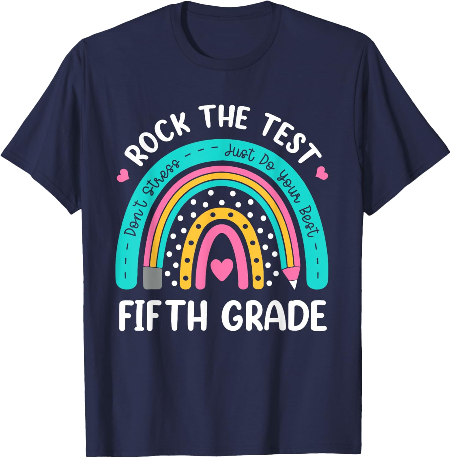 Rock The Test Fifth Grade Rainbow Test Day Teacher Student T-Shirt