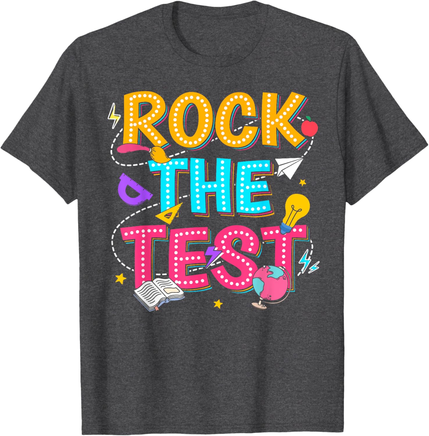 Rock The Test Motivational Testing Day for Teacher Student T-Shirt