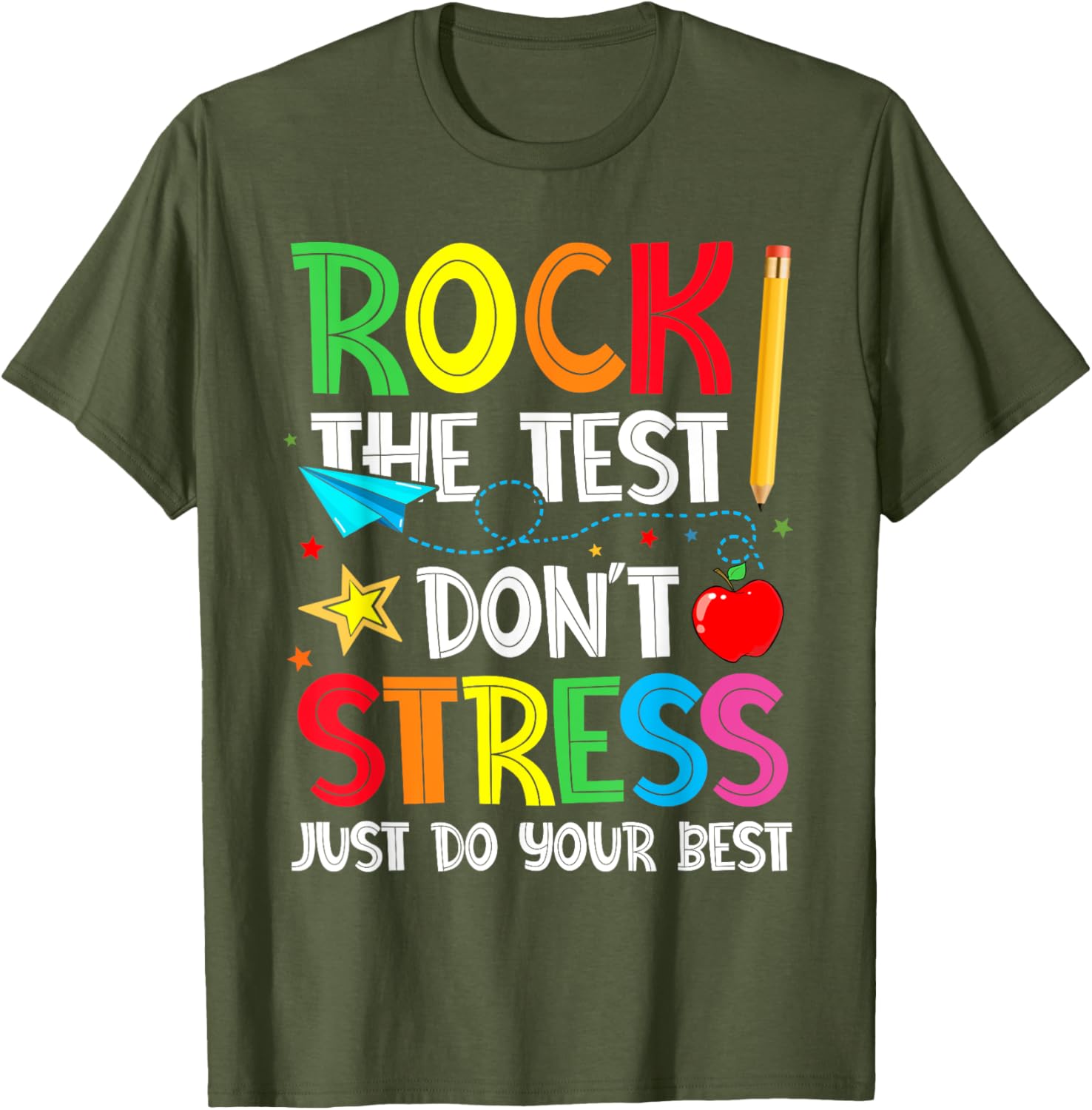 Rock The Test Shirt Don't Stress Just Do Your Best T-Shirt