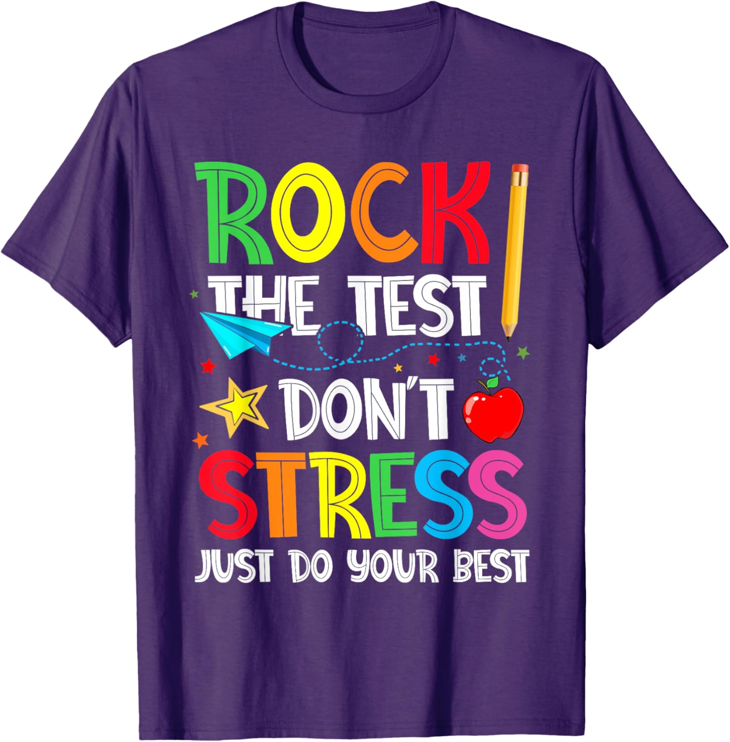 Rock The Test Shirt Don't Stress Just Do Your Best T-Shirt
