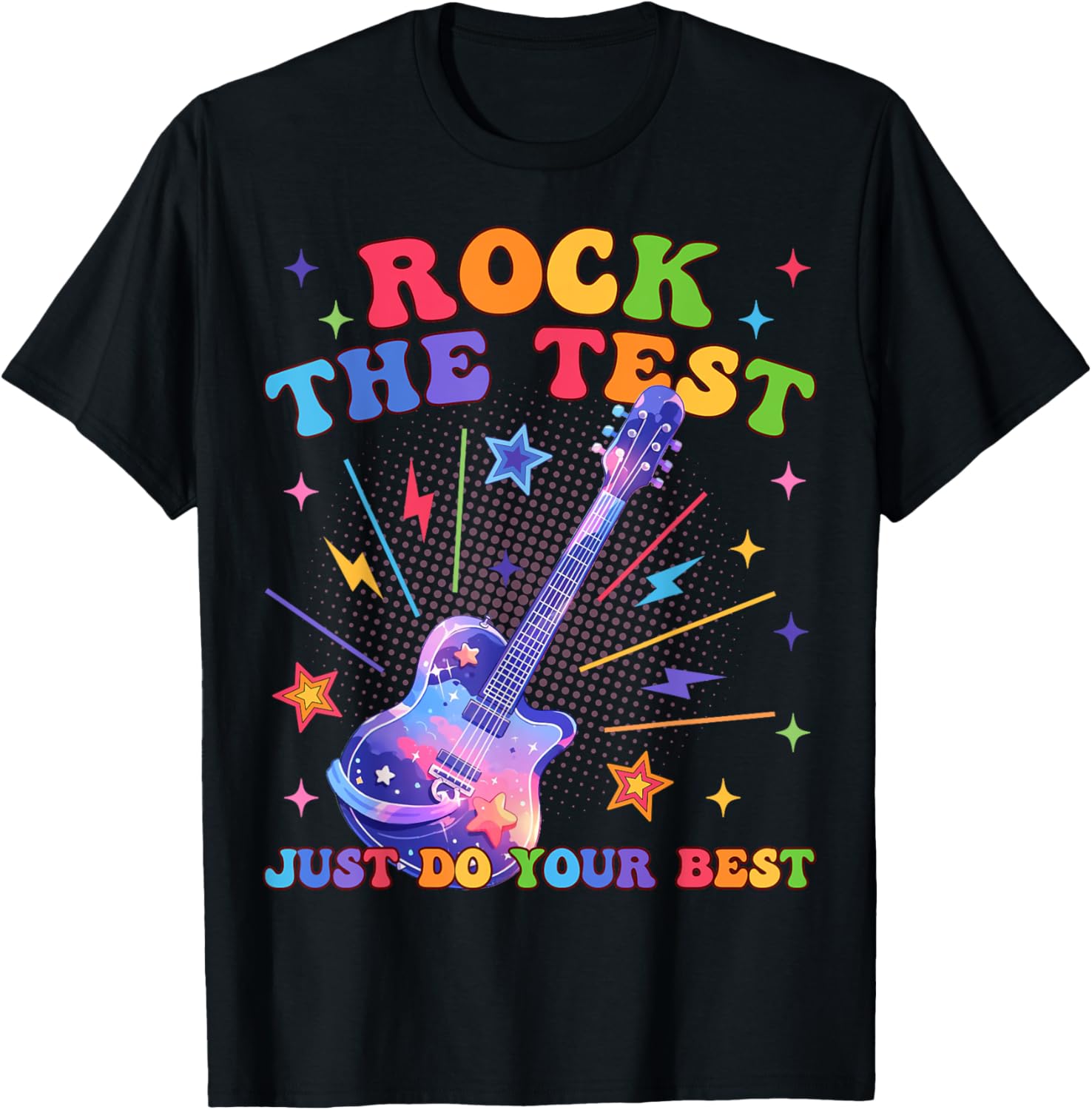 Rock The Test Testing Day Teacher Student Just Do Your Best T-Shirt