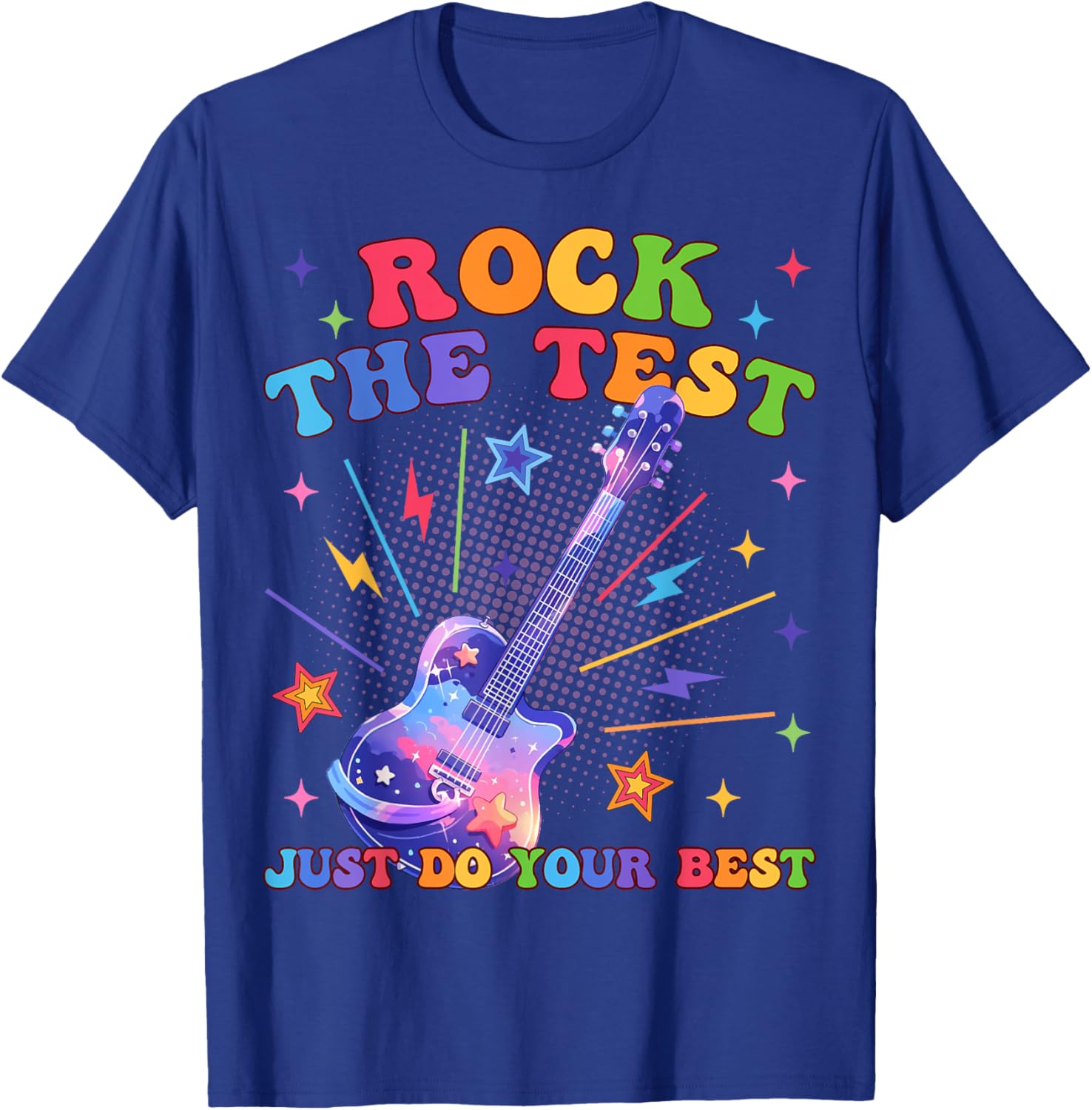 Rock The Test Testing Day Teacher Student Just Do Your Best T-Shirt