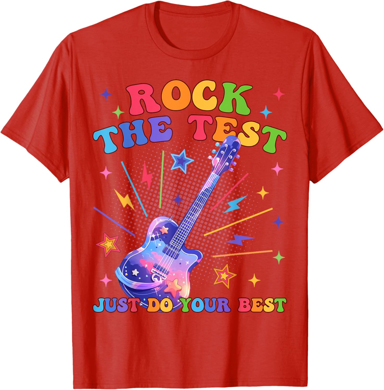 Rock The Test Testing Day Teacher Student Just Do Your Best T-Shirt