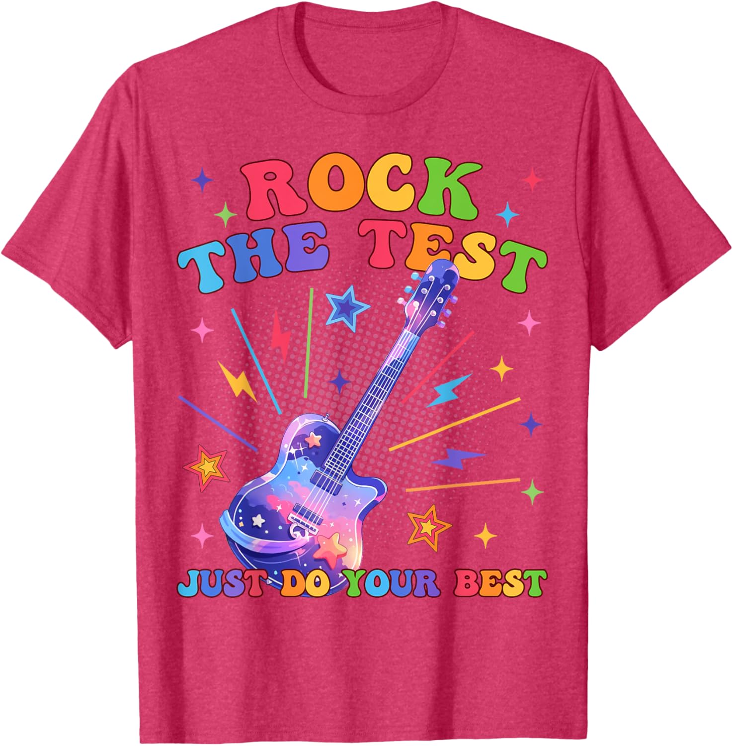 Rock The Test Testing Day Teacher Student Just Do Your Best T-Shirt