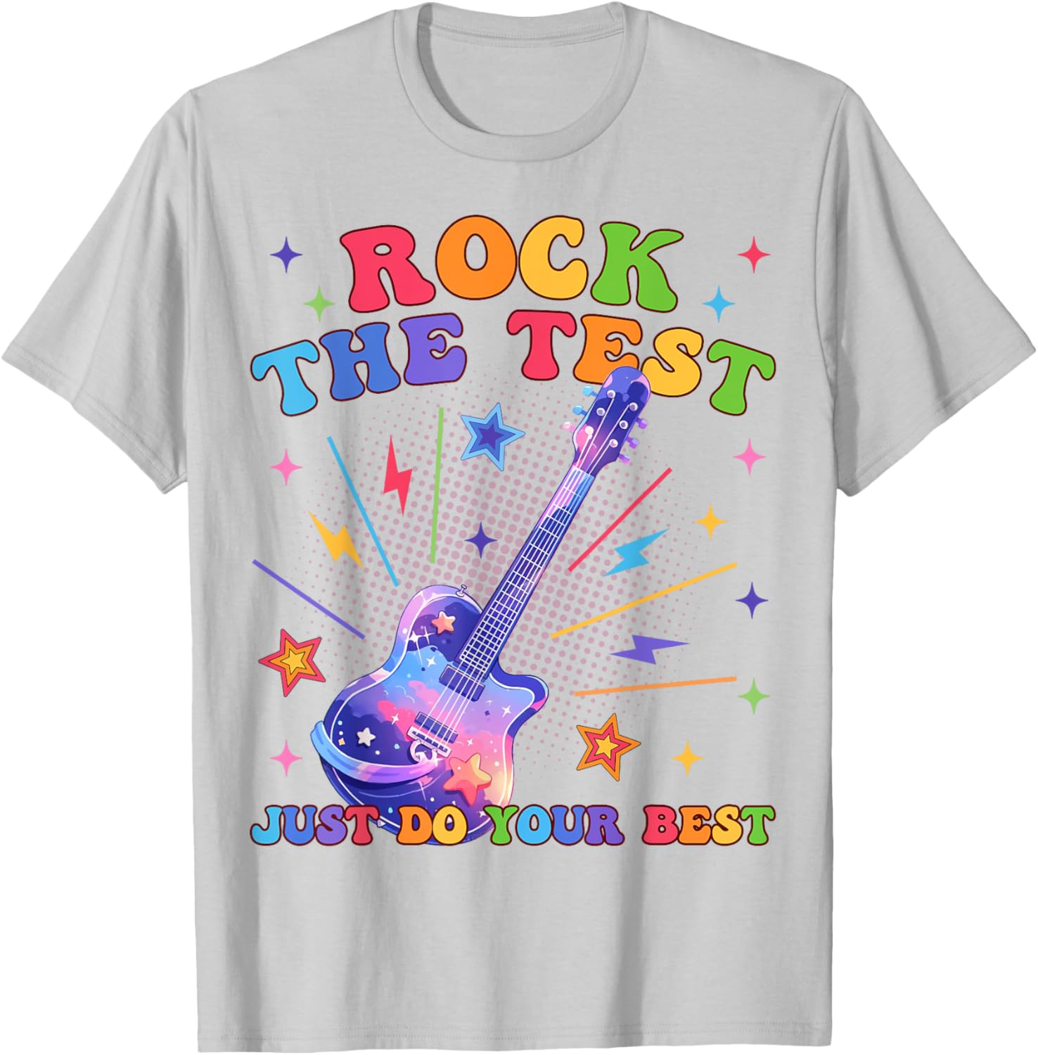 Rock The Test Testing Day Teacher Student Just Do Your Best T-Shirt
