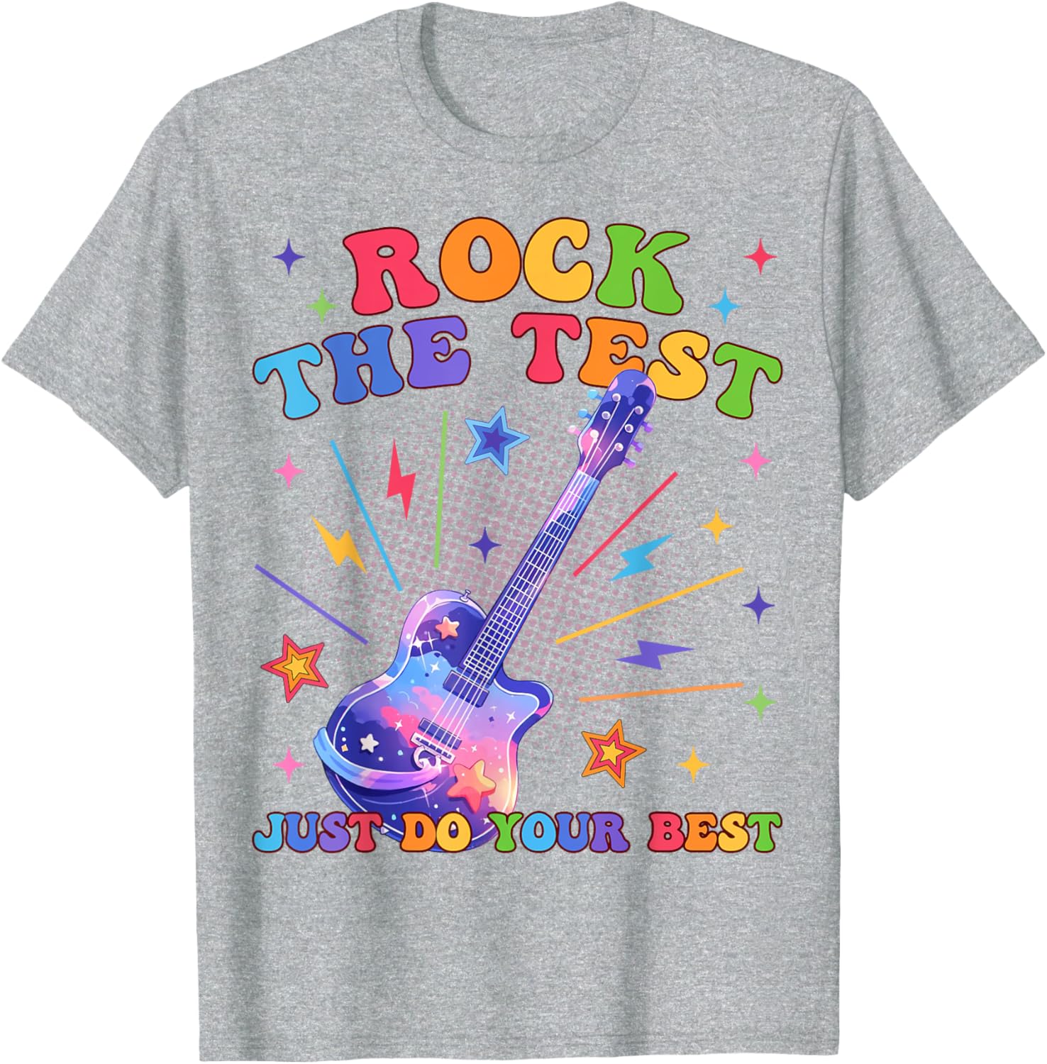 Rock The Test Testing Day Teacher Student Just Do Your Best T-Shirt