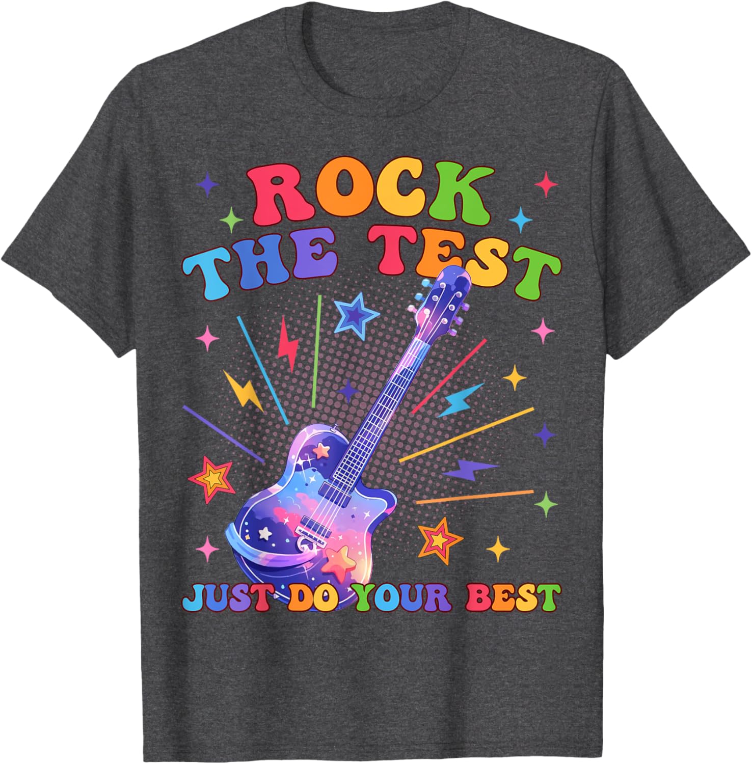 Rock The Test Testing Day Teacher Student Just Do Your Best T-Shirt