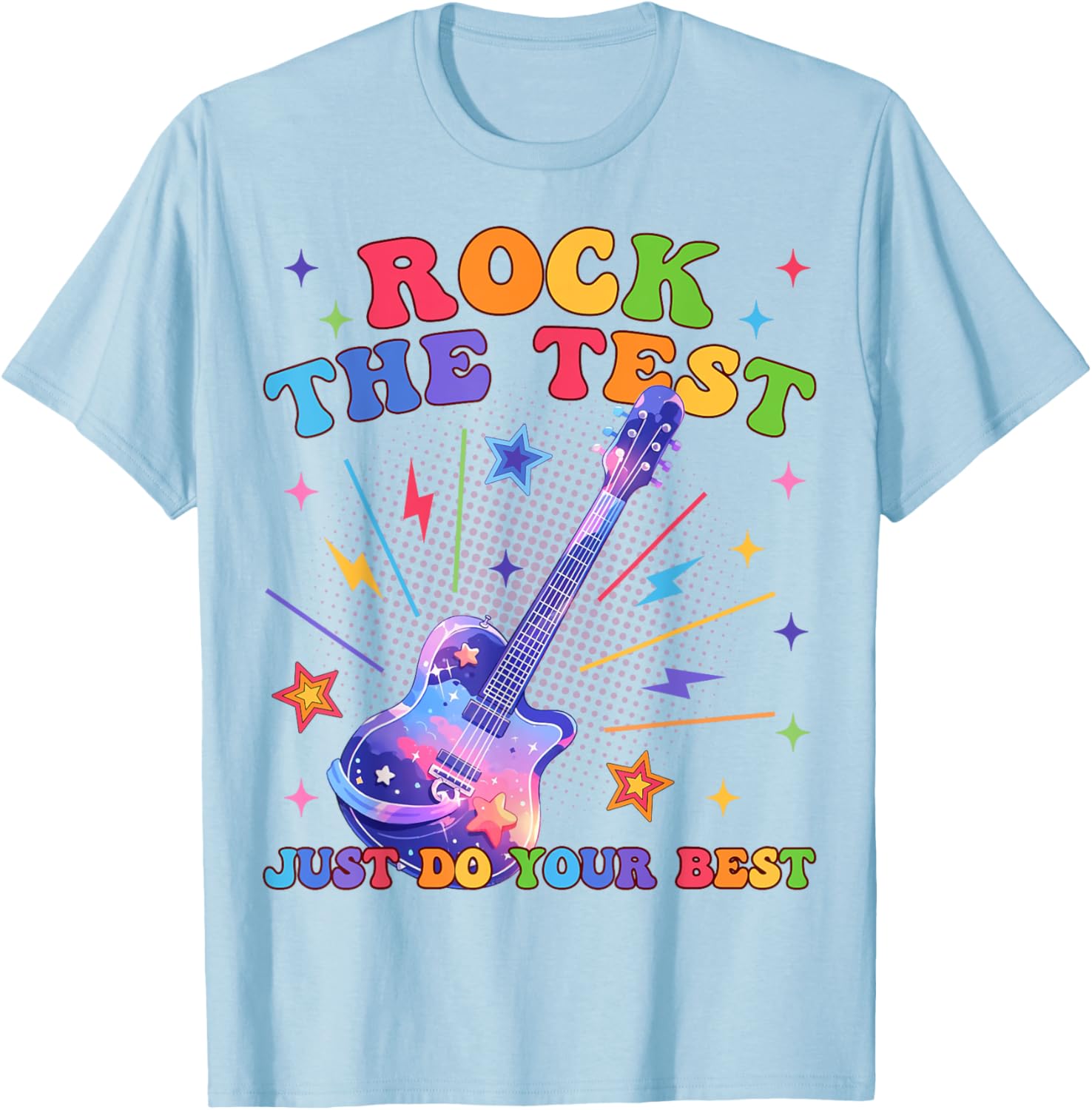 Rock The Test Testing Day Teacher Student Just Do Your Best T-Shirt
