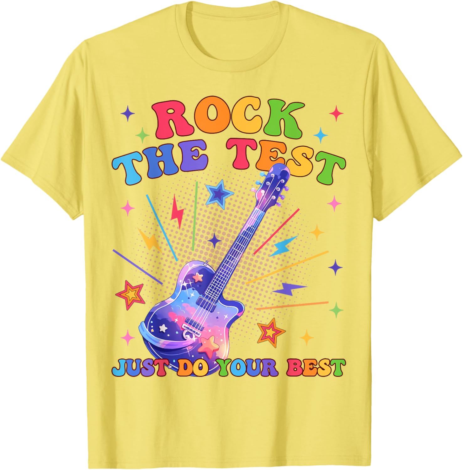 Rock The Test Testing Day Teacher Student Just Do Your Best T-Shirt