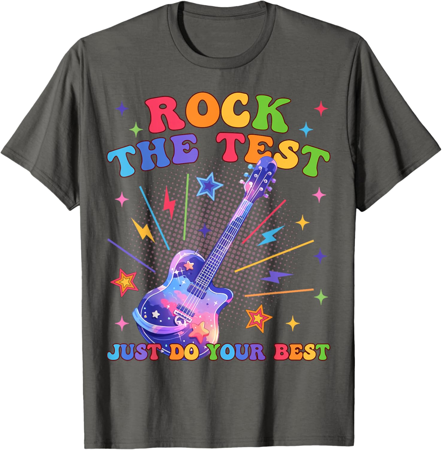 Rock The Test Testing Day Teacher Student Just Do Your Best T-Shirt