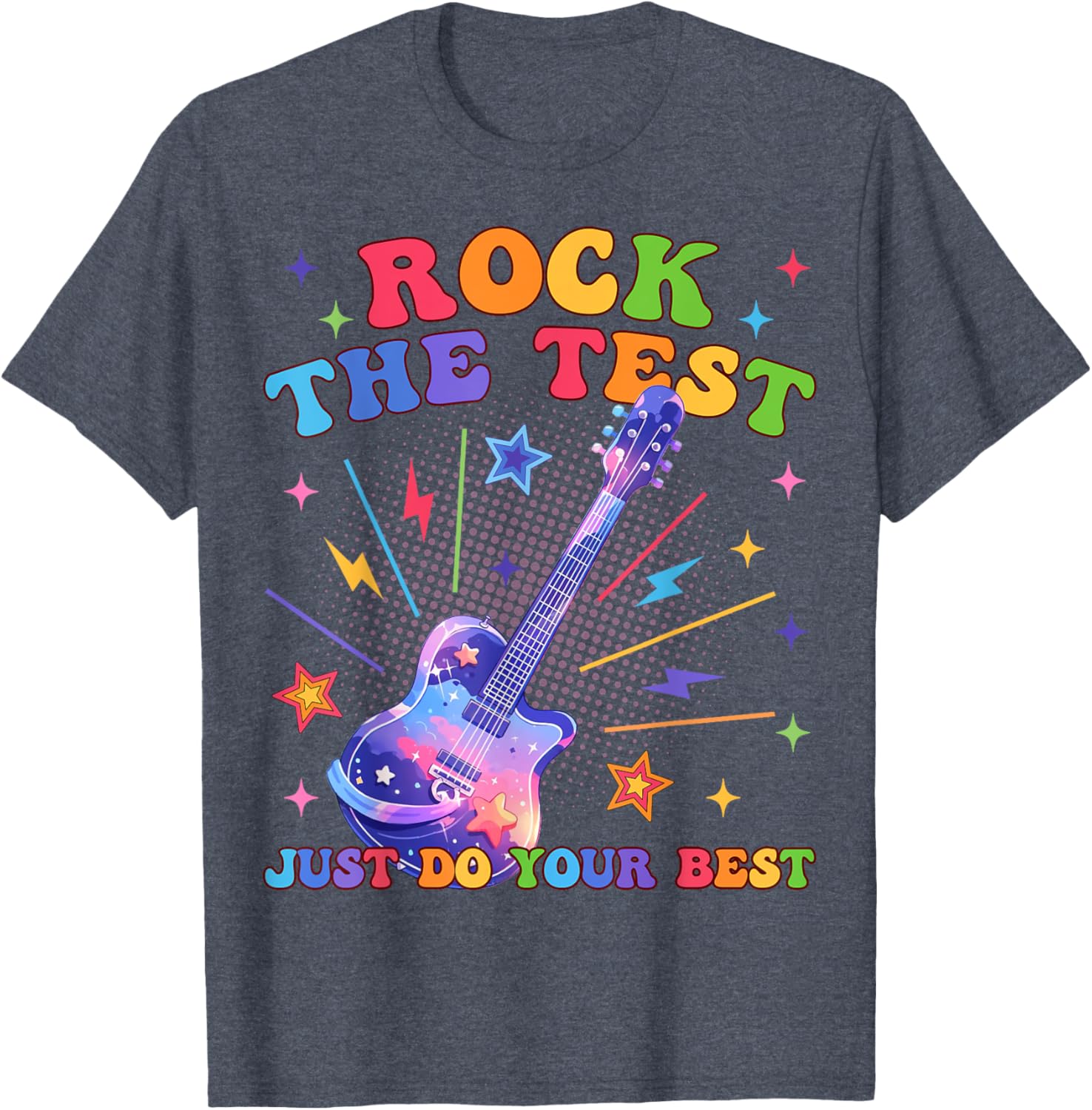 Rock The Test Testing Day Teacher Student Just Do Your Best T-Shirt