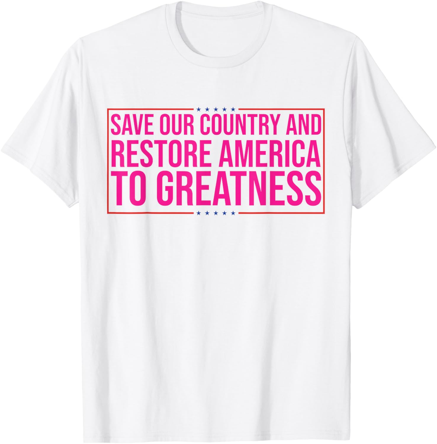 Save Our Country and Restore America to Greatness pro-Trump T-Shirt