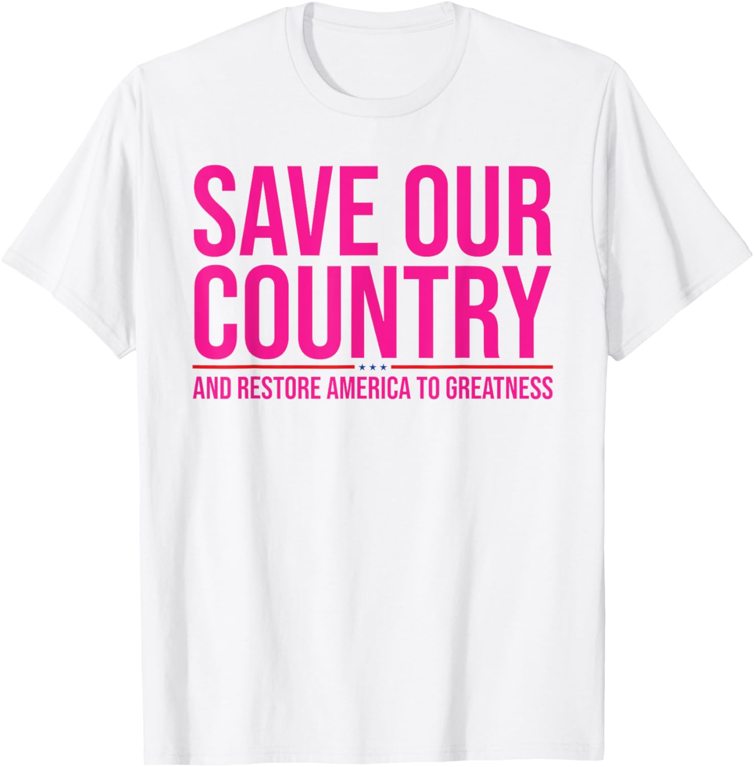 Save Our Country and Restore America to Greatness pro-Trump T-Shirt