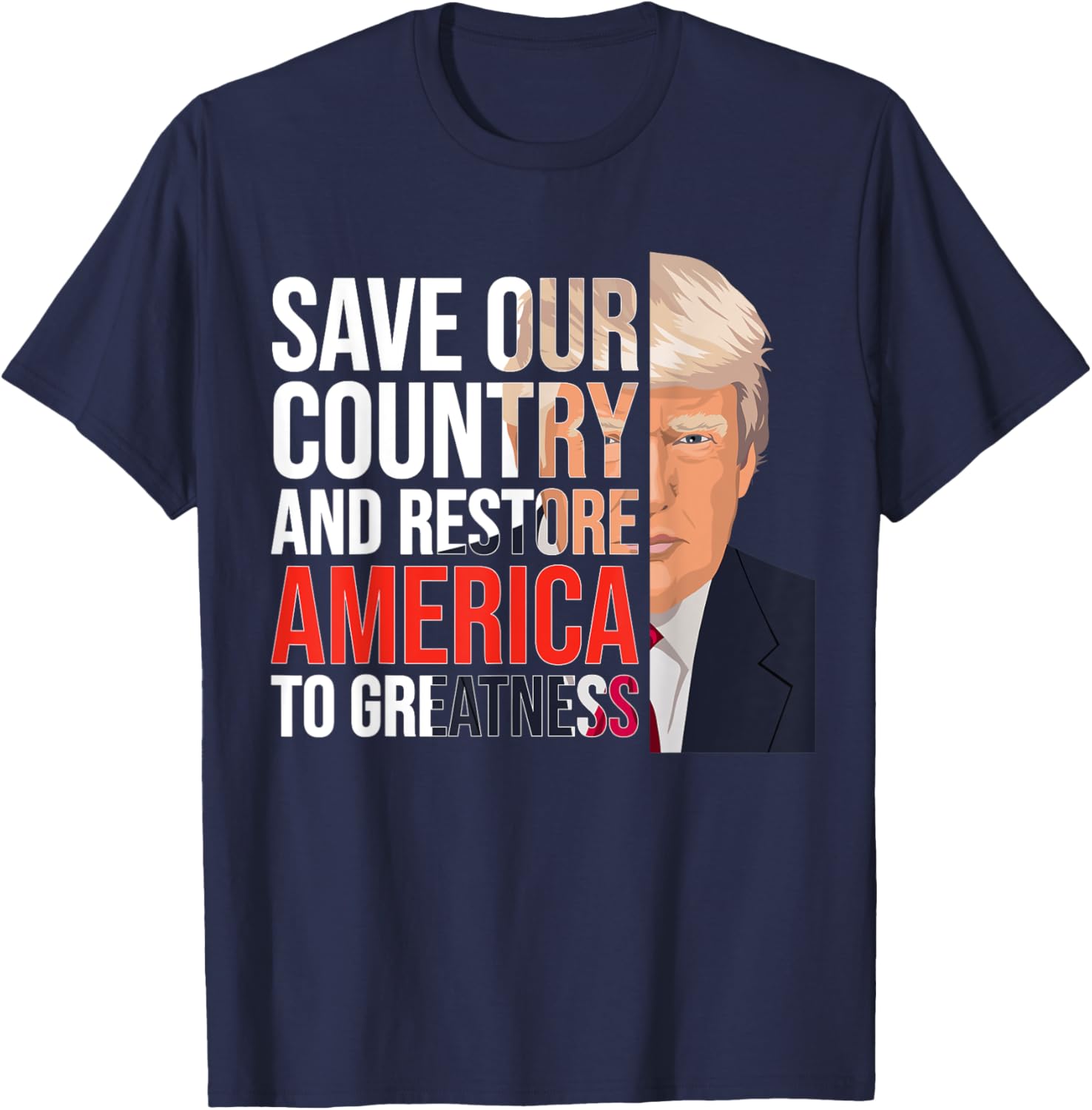 Save Our Country and Restore America to Greatness pro-Trump T-Shirt