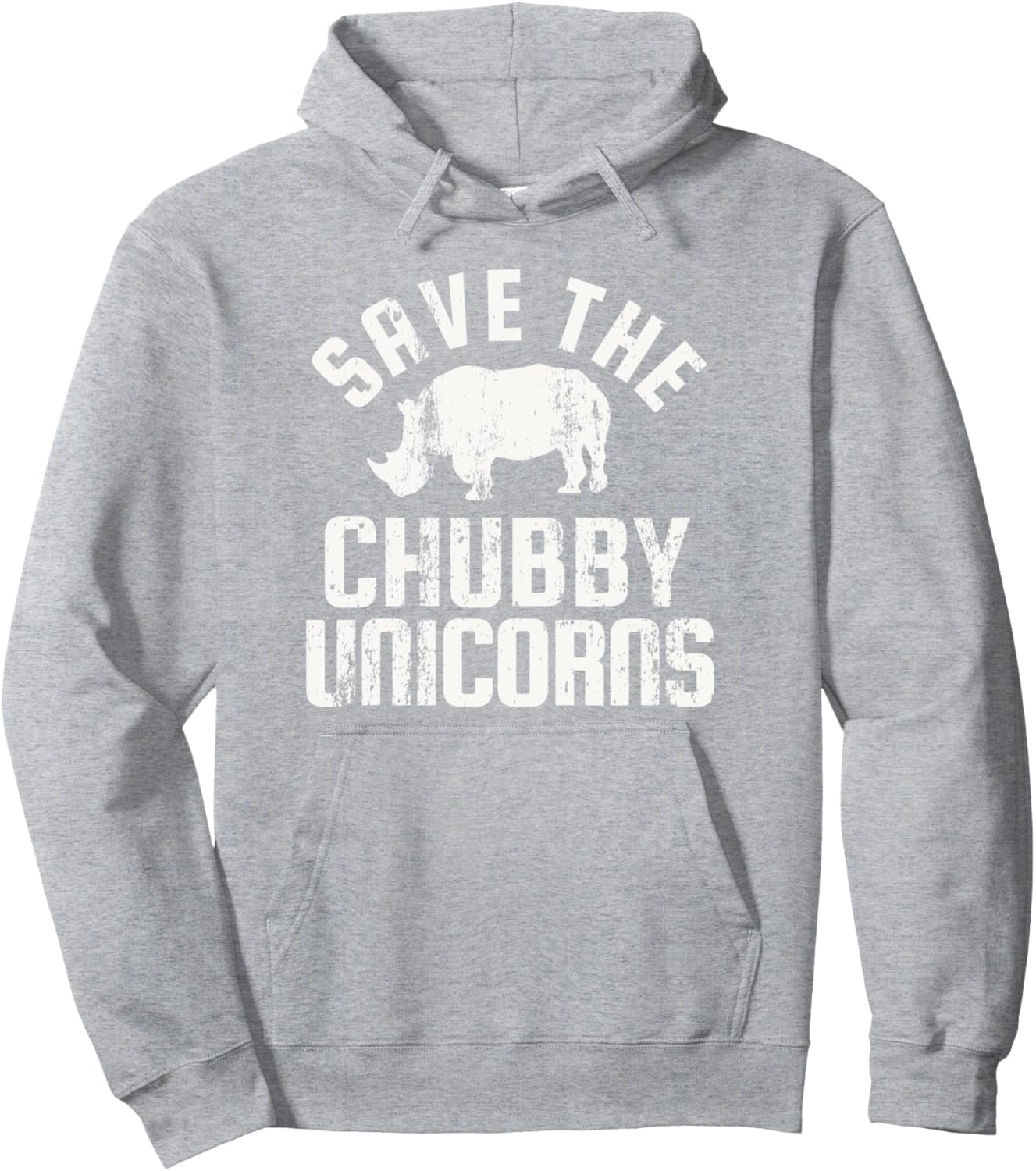 SAVE THE CHUBBY UNICORNS FUNNY RHINO RHINOCEROS GIFT Pullover Hoodie