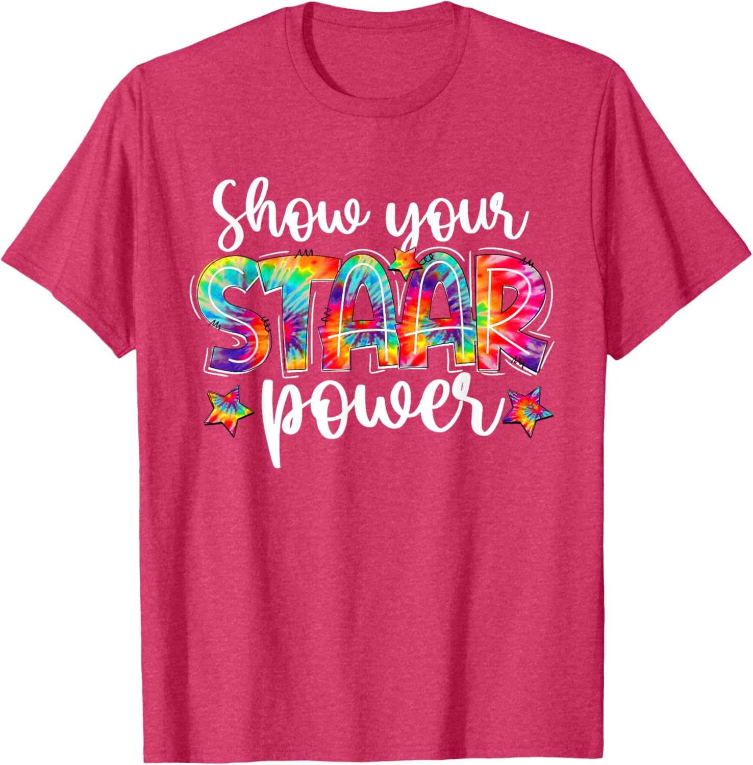 Show Your STAAR Power Tie Dye Teacher Testing Exam Test Day T-Shirt