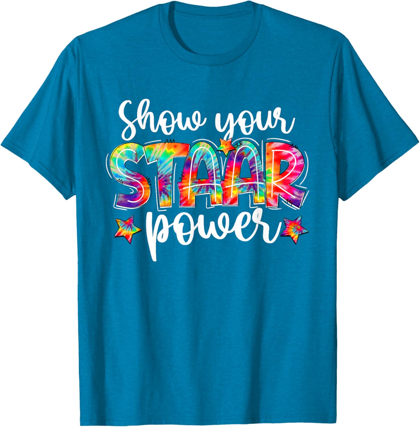 Show Your STAAR Power Tie Dye Teacher Testing Exam Test Day T-Shirt