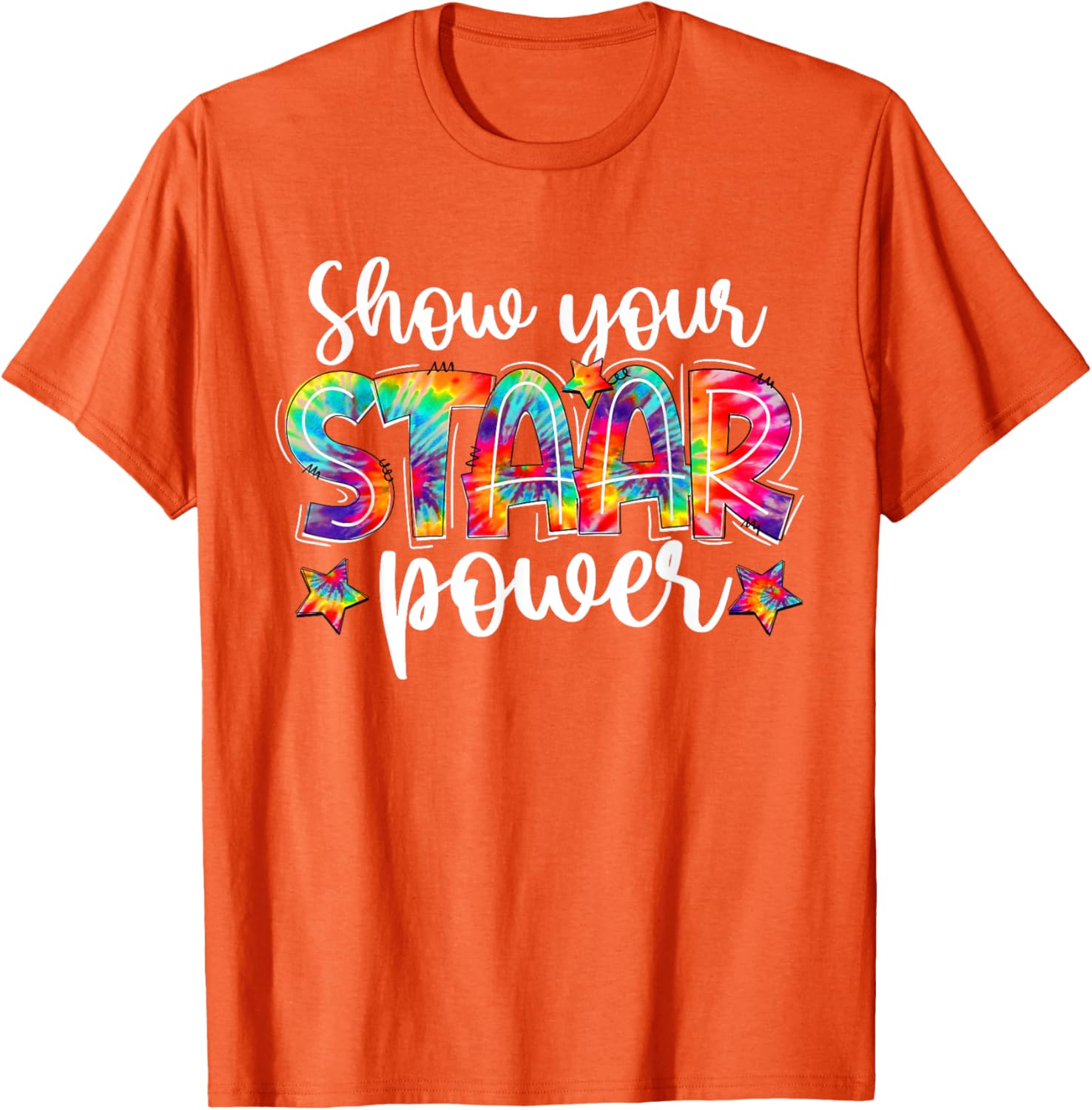 Show Your STAAR Power Tie Dye Teacher Testing Exam Test Day T-Shirt