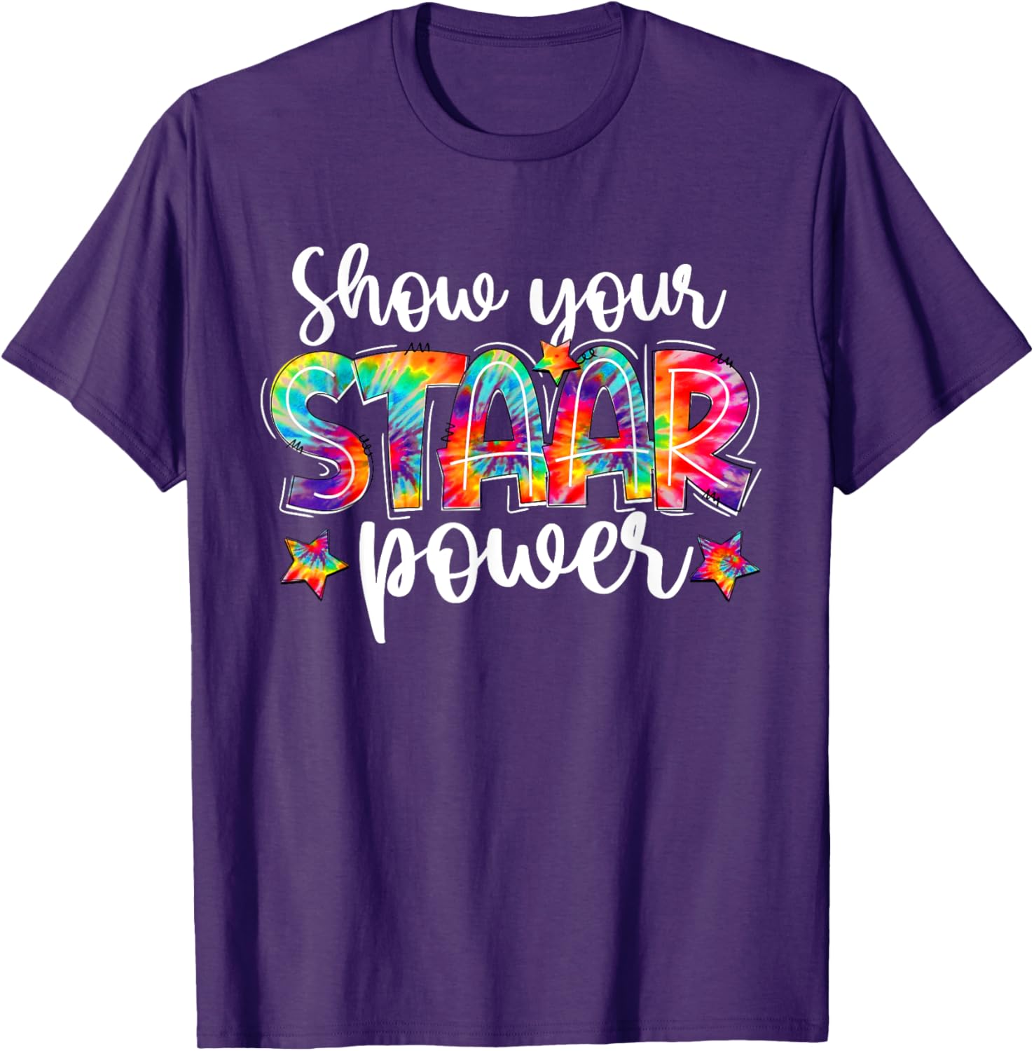 Show Your STAAR Power Tie Dye Teacher Testing Exam Test Day T-Shirt