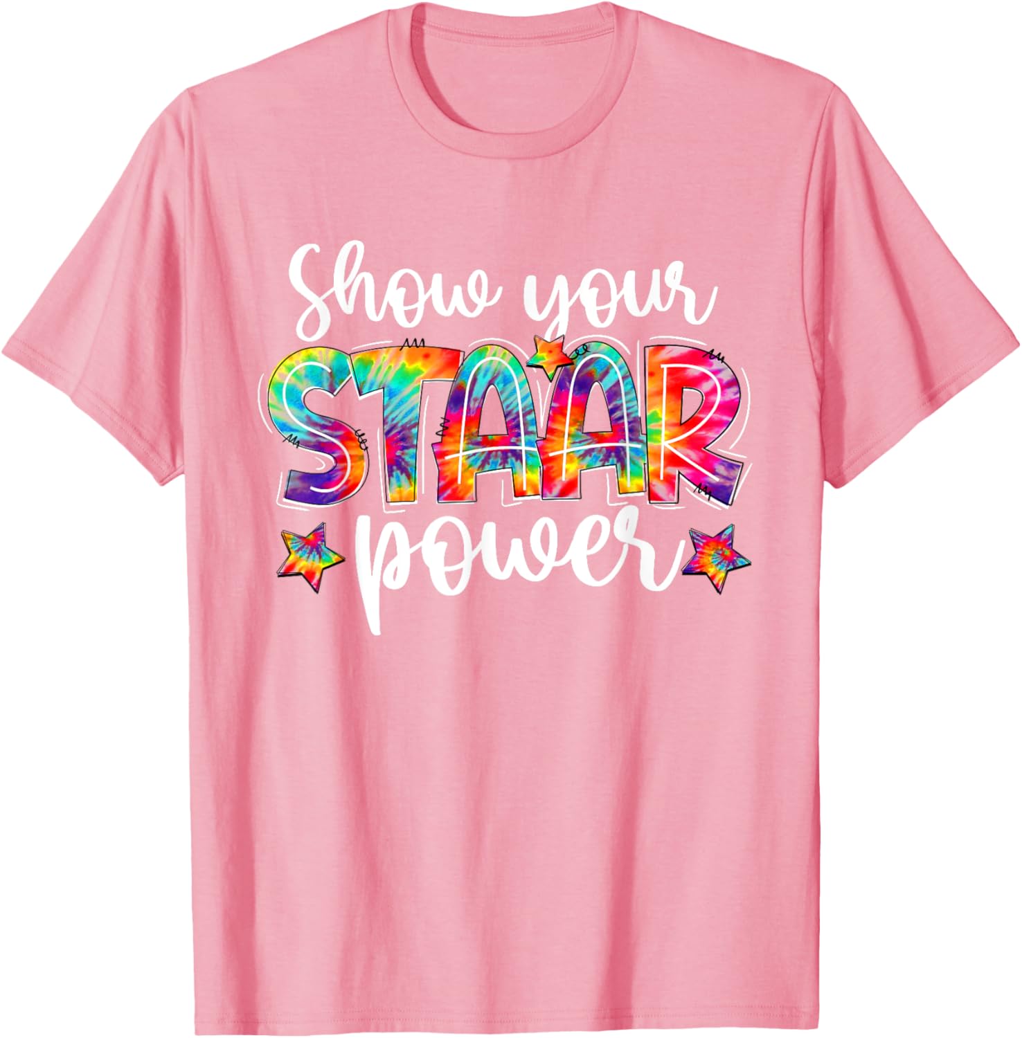 Show Your STAAR Power Tie Dye Teacher Testing Exam Test Day T-Shirt