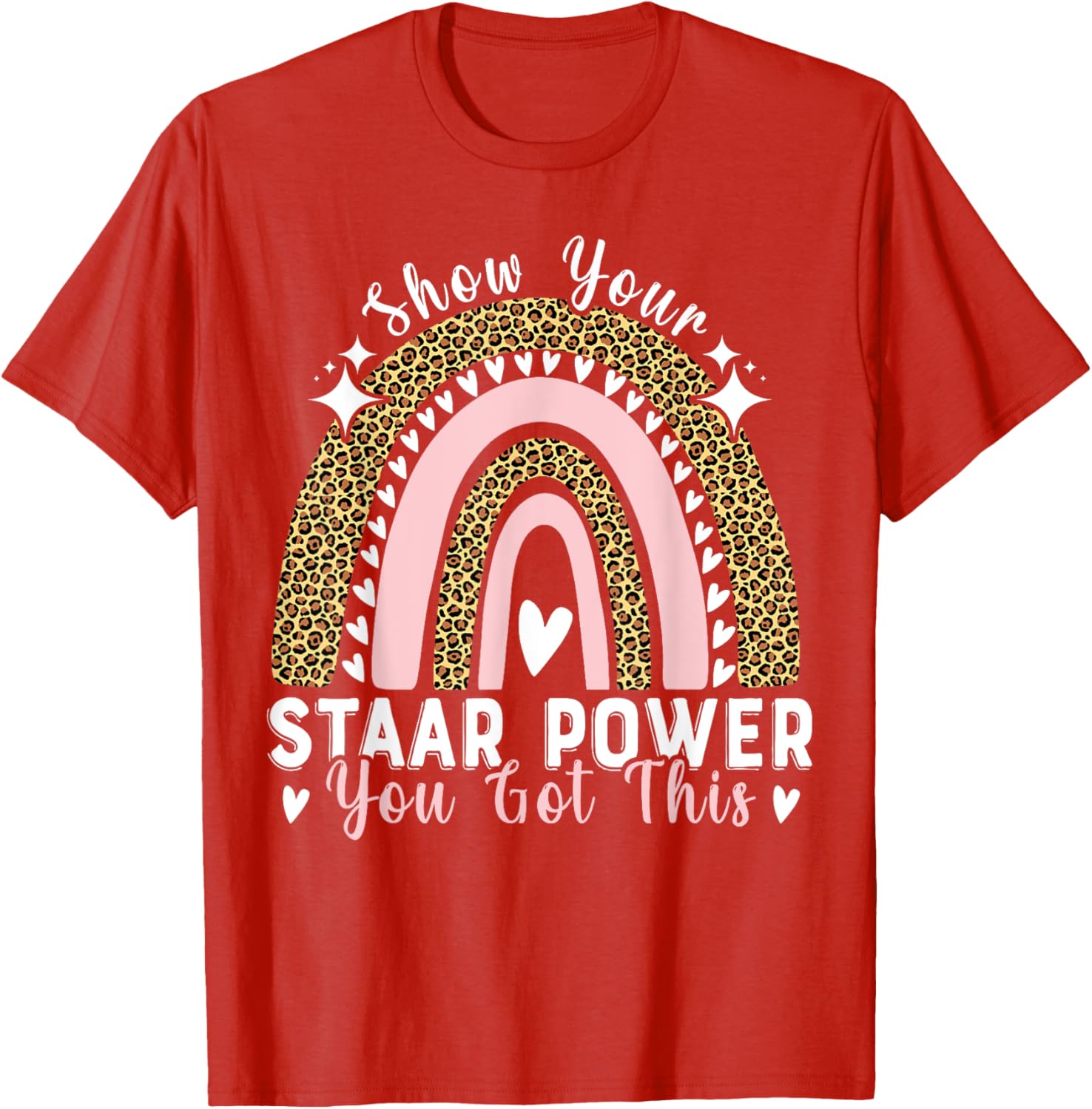 Show Your Staar Power You Got This Testing Test Day Teacher T-Shirt