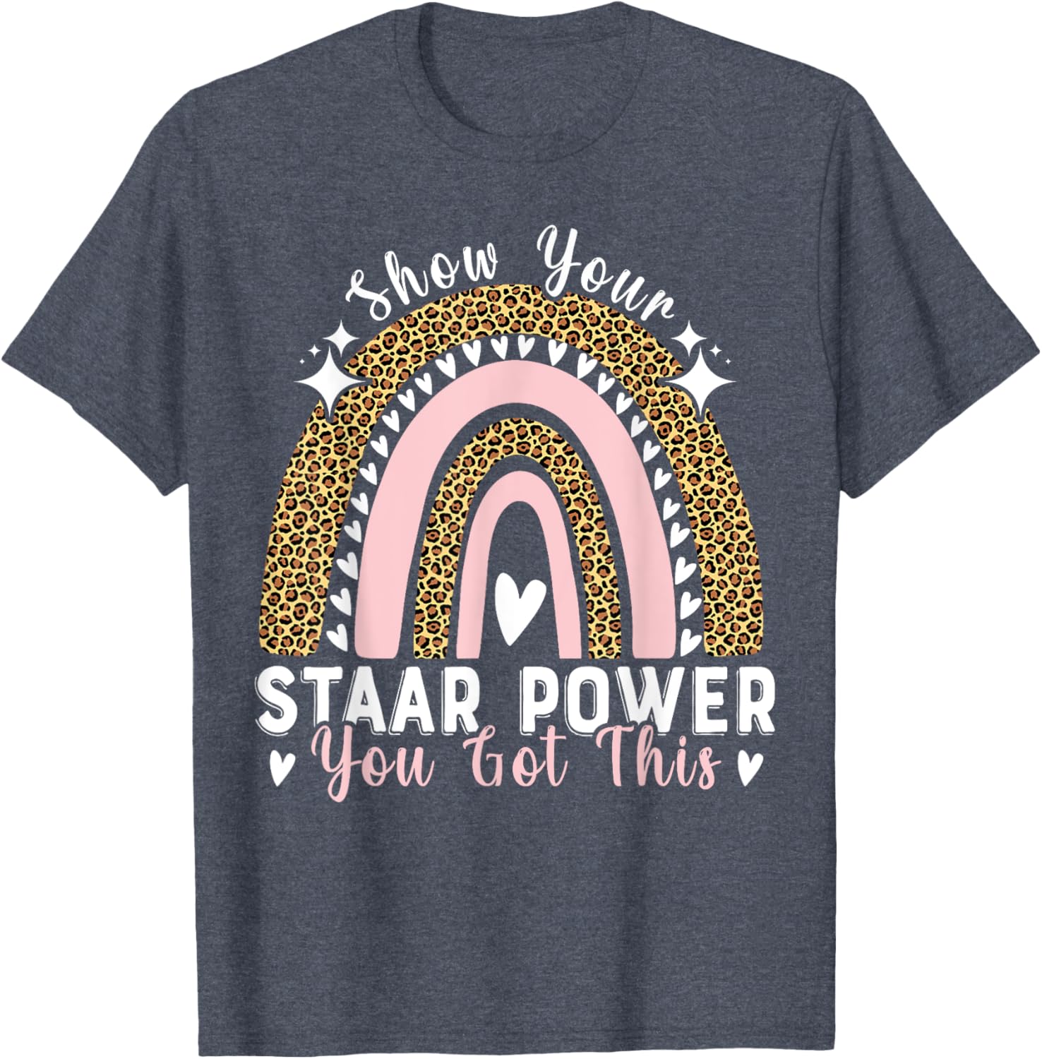Show Your Staar Power You Got This Testing Test Day Teacher T-Shirt