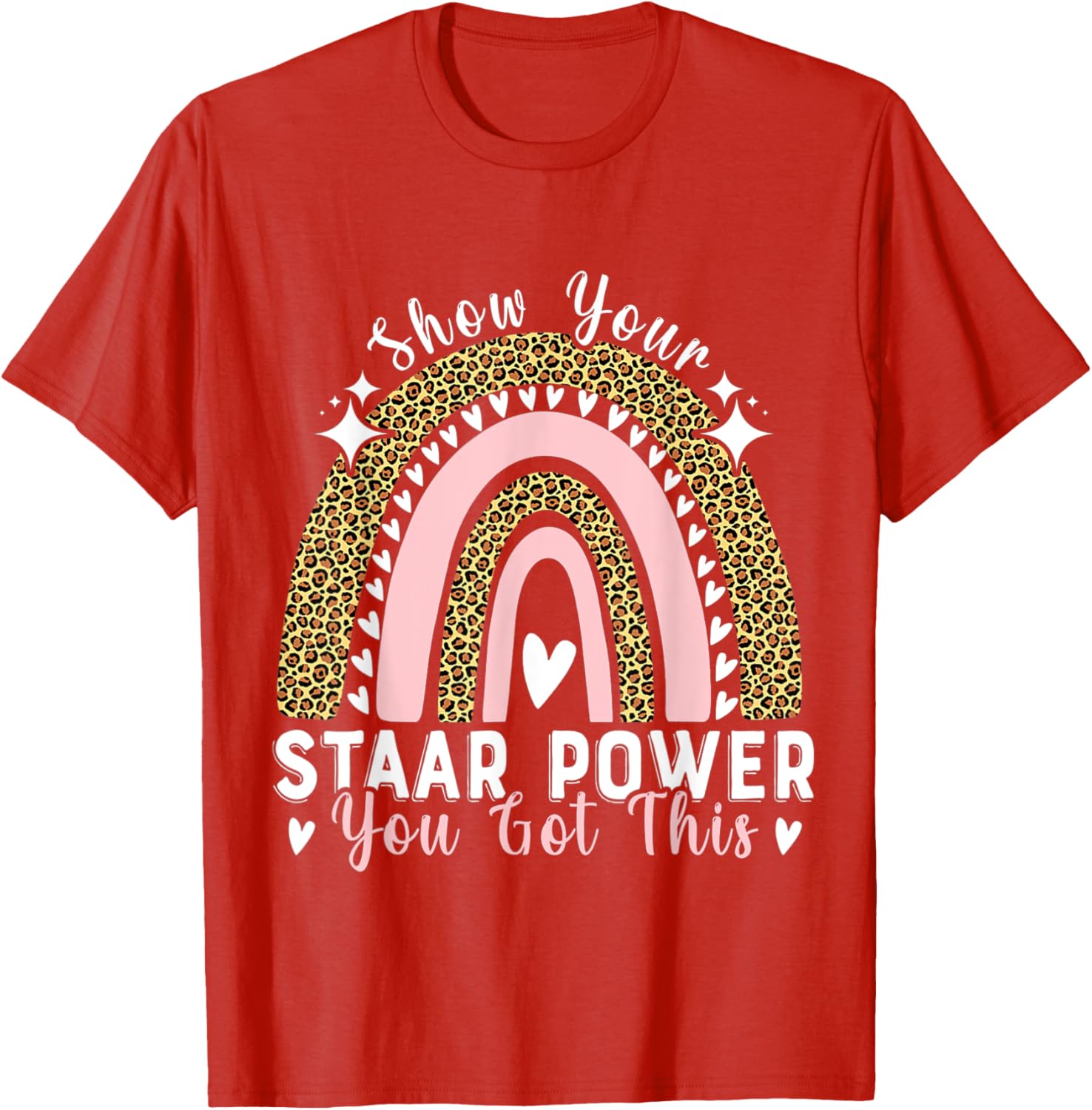 Show Your Staar Power You Got This Testing Test Day Teacher T-Shirt