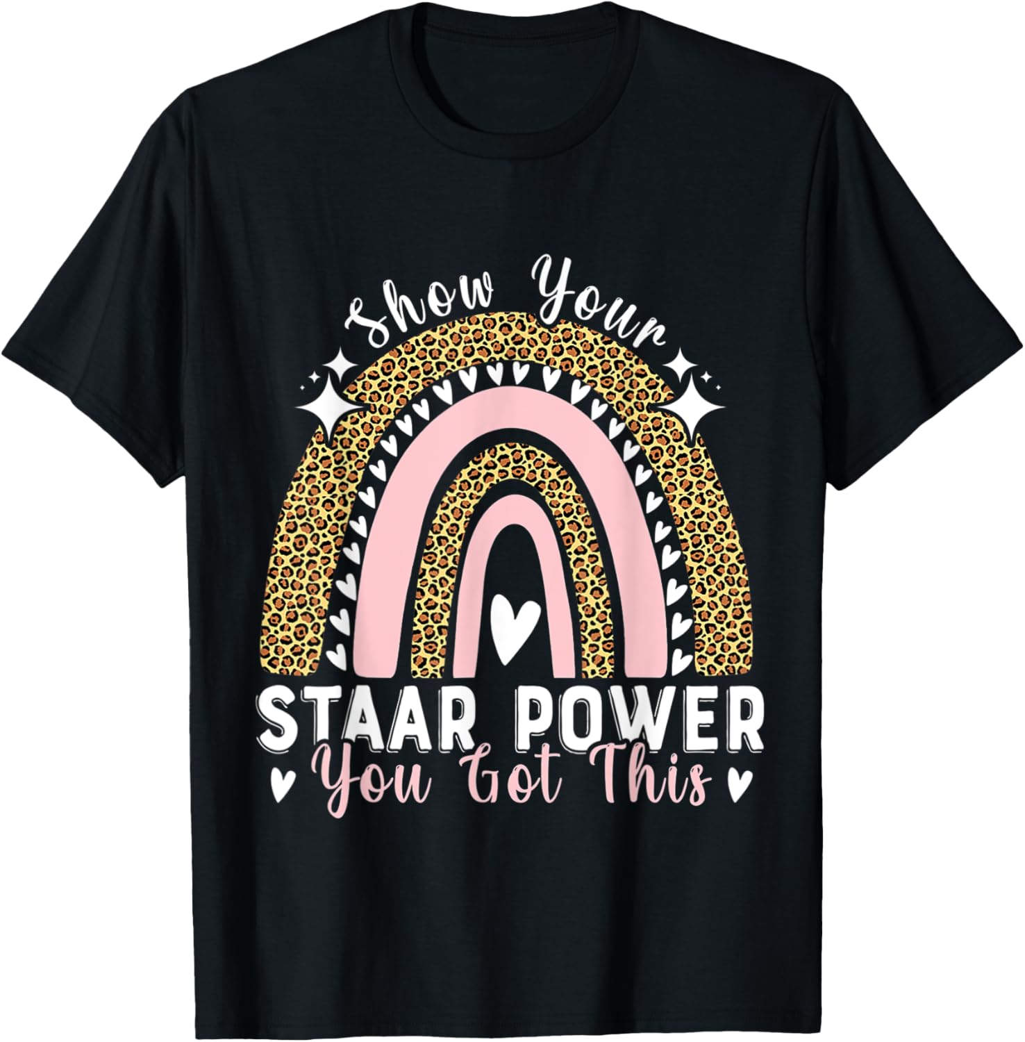 Show Your Staar Power You Got This Testing Test Day Teacher T-Shirt