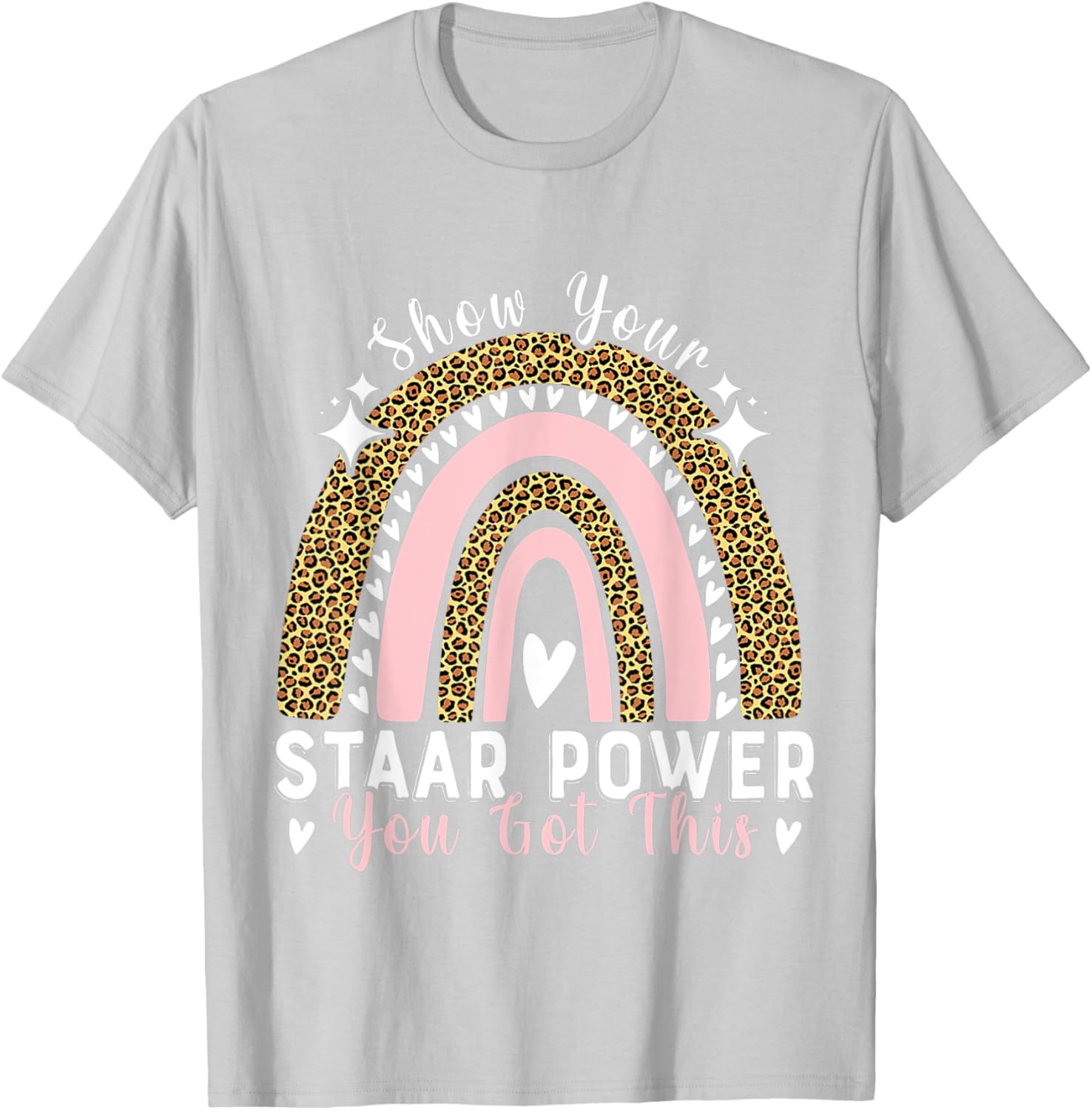 Show Your Staar Power You Got This Testing Test Day Teacher T-Shirt