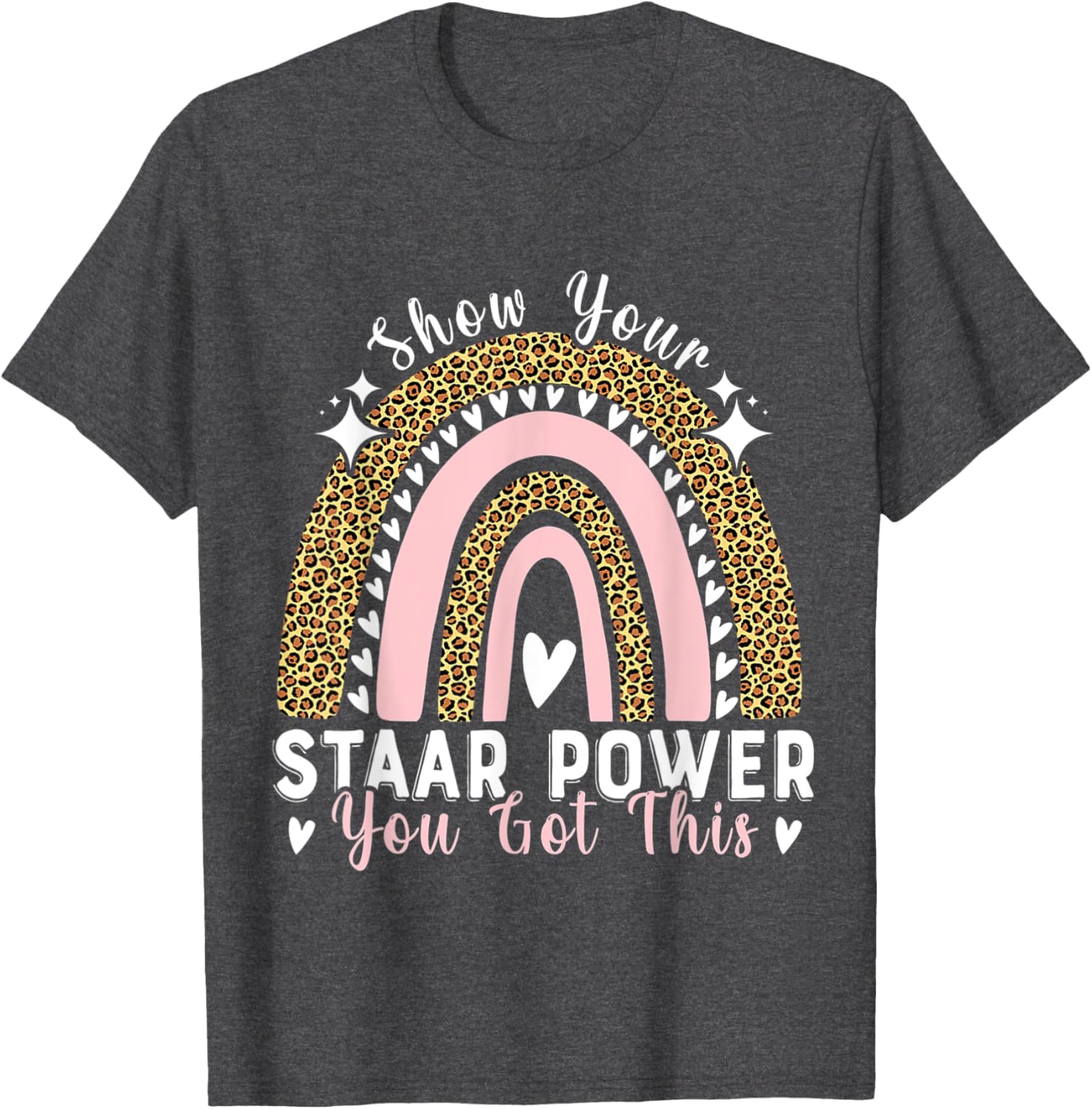 Show Your Staar Power You Got This Testing Test Day Teacher T-Shirt