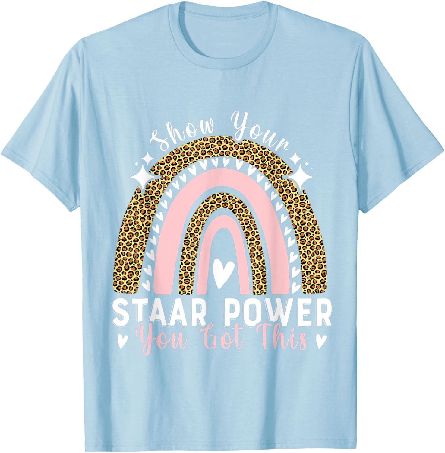 Show Your Staar Power You Got This Testing Test Day Teacher T-Shirt