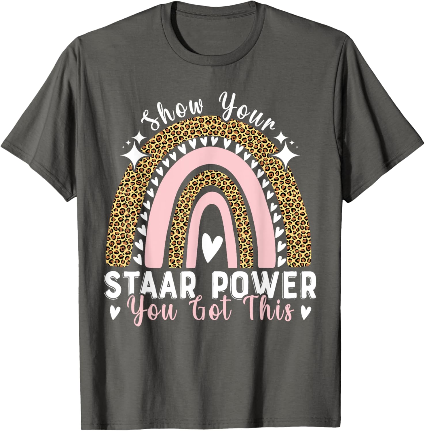 Show Your Staar Power You Got This Testing Test Day Teacher T-Shirt