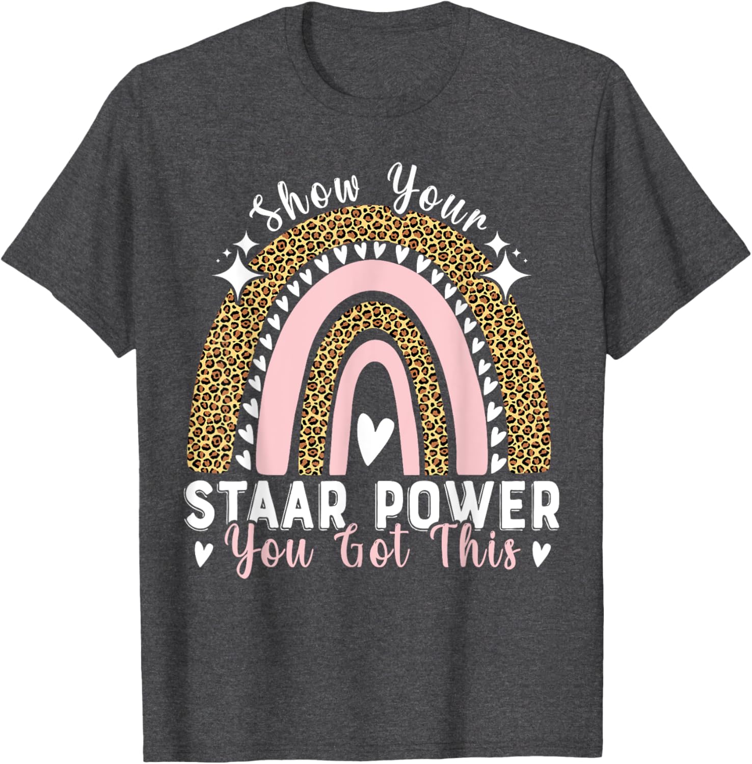 Show Your Staar Power You Got This Testing Test Day Teacher T-Shirt