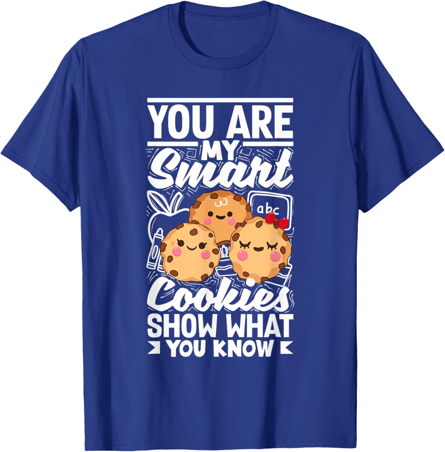 Smart Cookies Show What You Know Testing Day Teacher Women T-Shirt