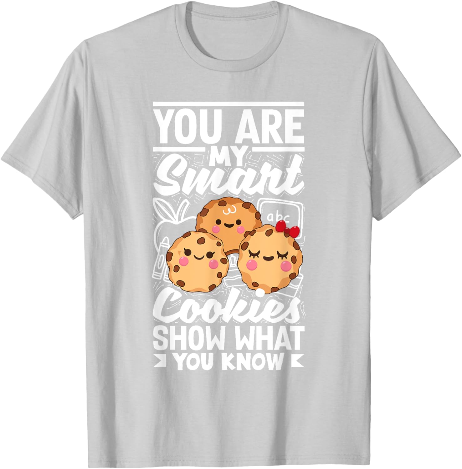 Smart Cookies Show What You Know Testing Day Teacher Women T-Shirt