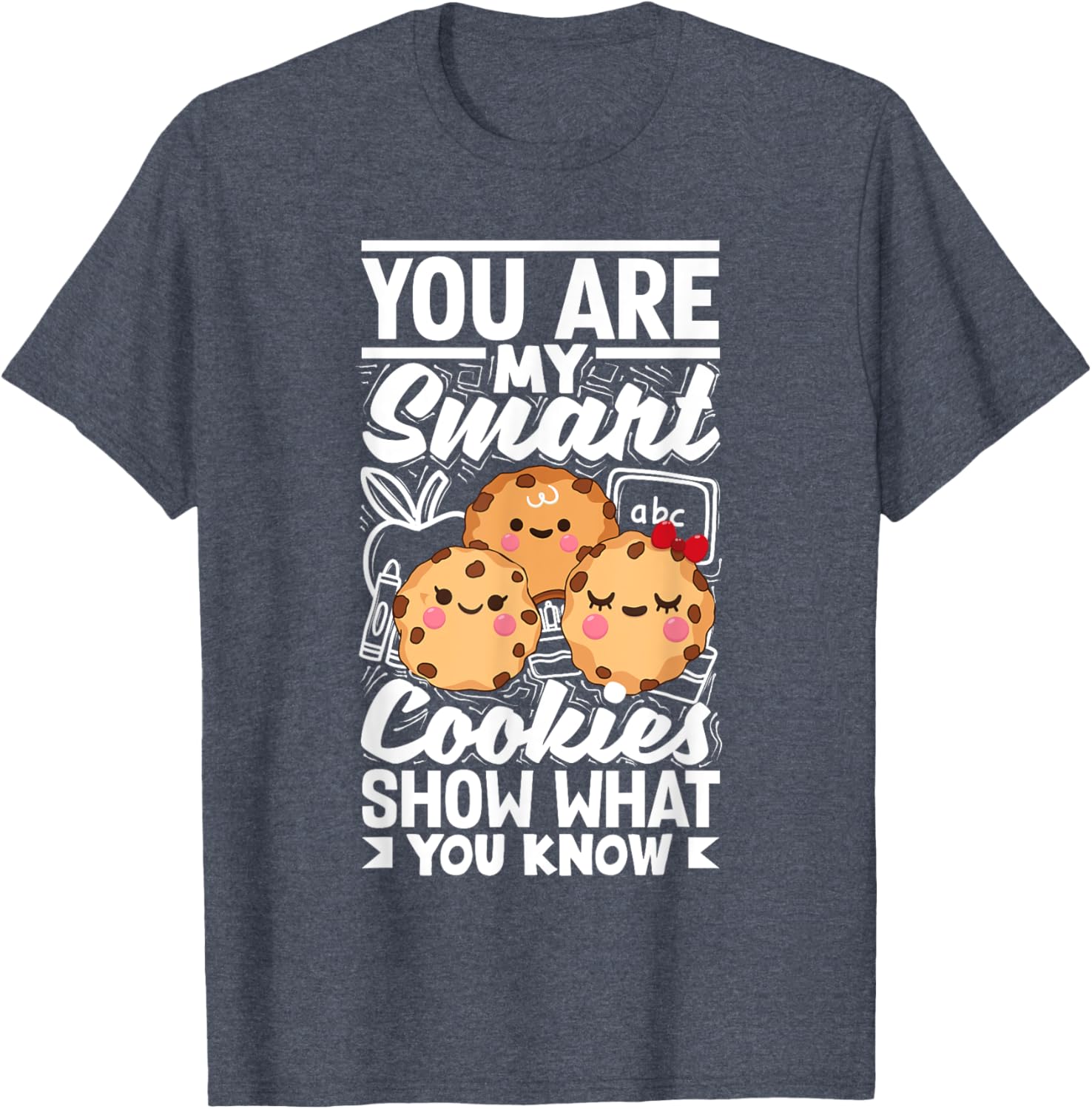 Smart Cookies Show What You Know Testing Day Teacher Women T-Shirt