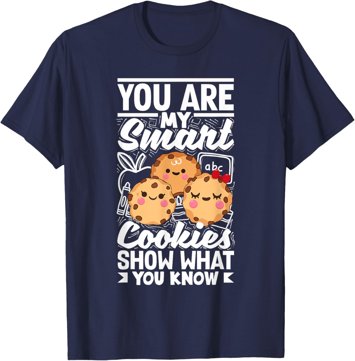 Smart Cookies Show What You Know Testing Day Teacher Women T-Shirt