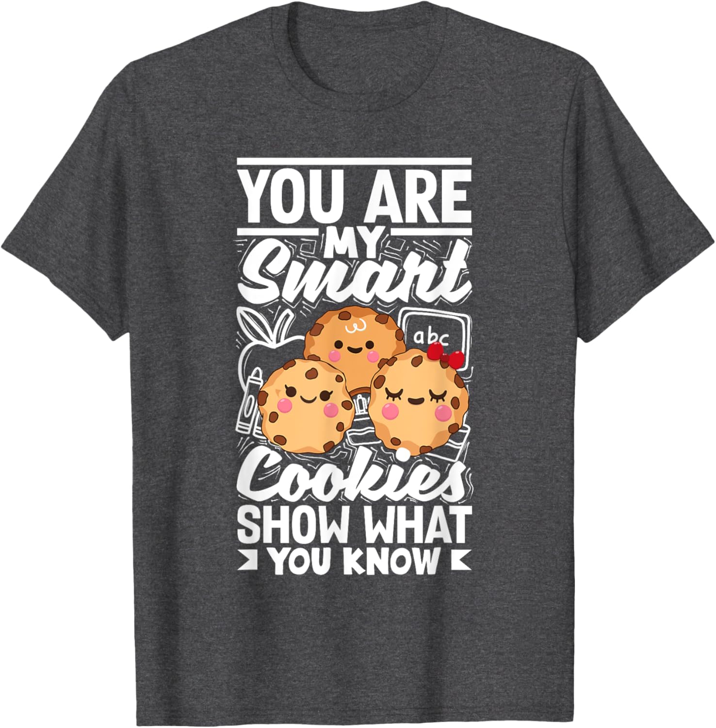 Smart Cookies Show What You Know Testing Day Teacher Women T-Shirt
