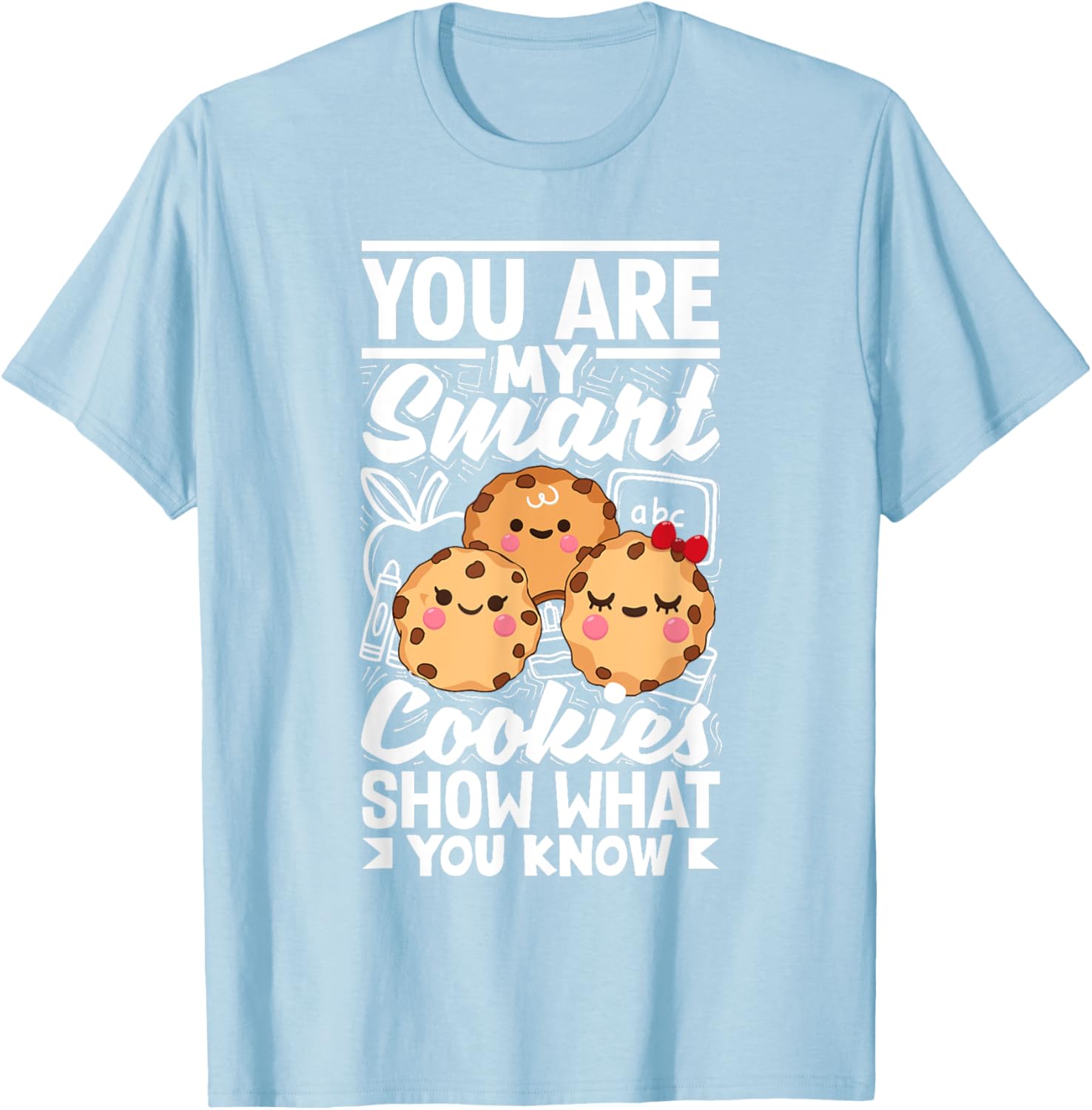 Smart Cookies Show What You Know Testing Day Teacher Women T-Shirt