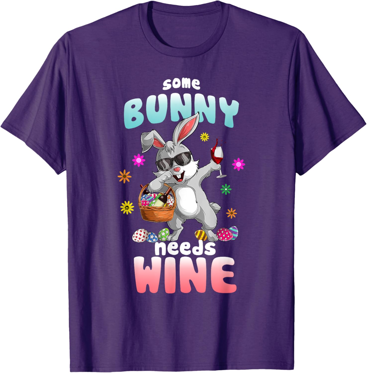 Some Bunny Needs Wine Dabbing Rabbit Happy Easter Day 2021 T-Shirt