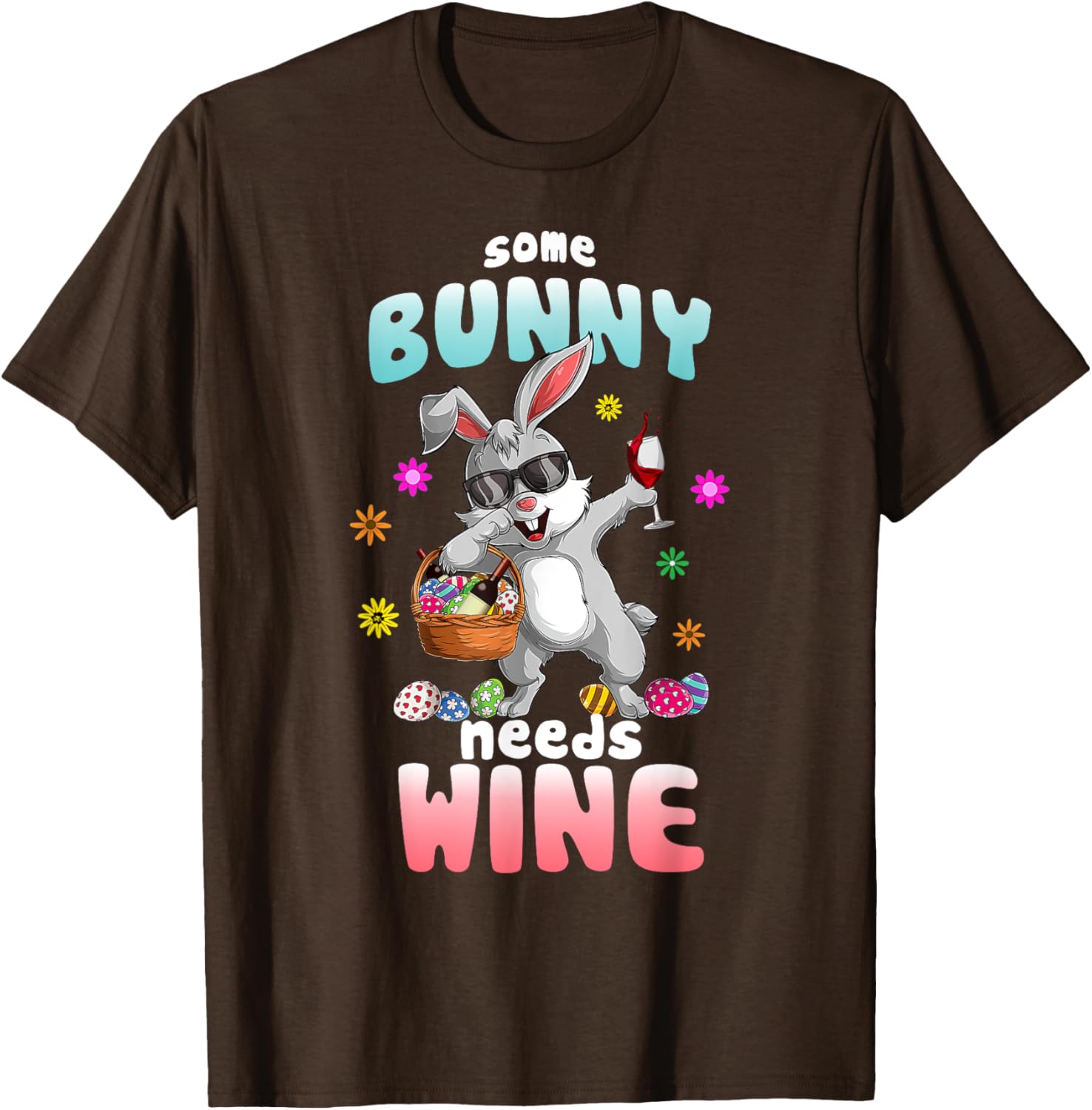 Some Bunny Needs Wine Dabbing Rabbit Happy Easter Day 2021 T-Shirt