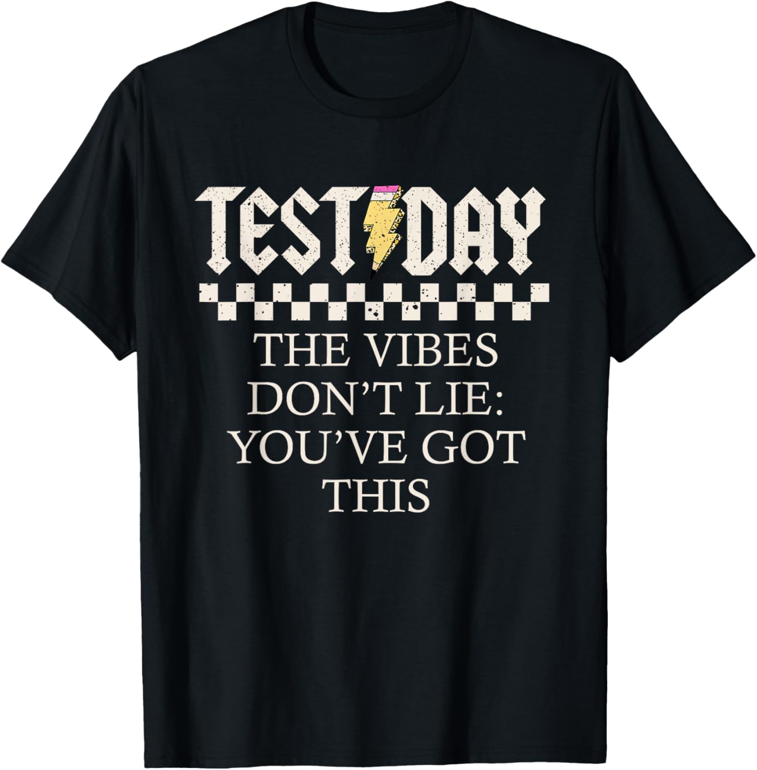 Staar State Testing Day Motivation Dont Lie You've Got This T-Shirt