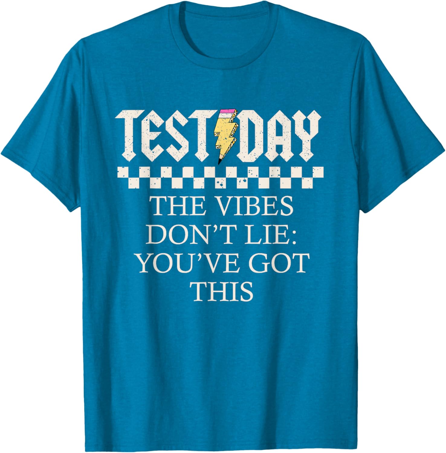 Staar State Testing Day Motivation Dont Lie You've Got This T-Shirt